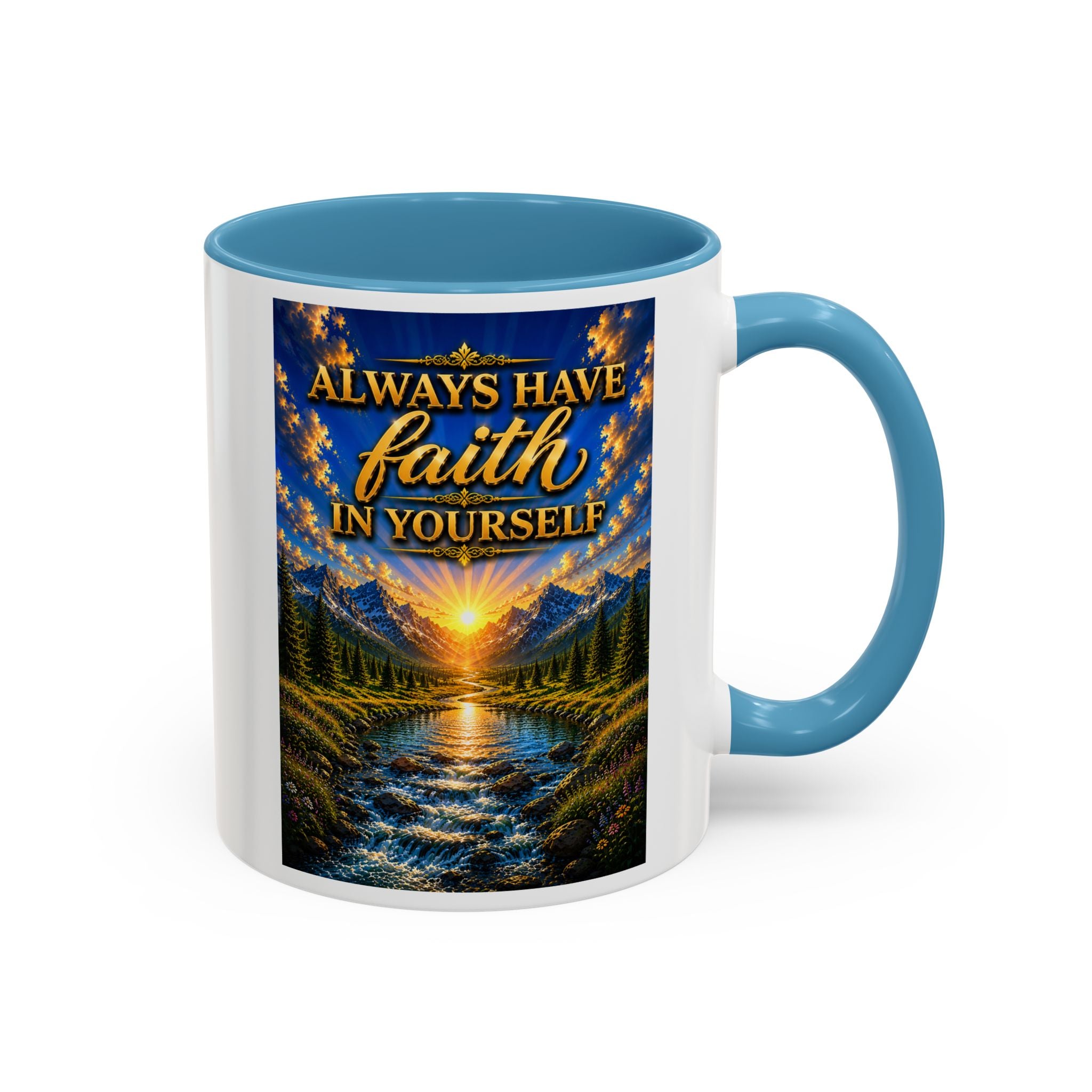 Always Have Faith in Yourself™ | Luxury Inspirational Sunrise Coffee Mug | Premium Motivational Ceramic Mug
