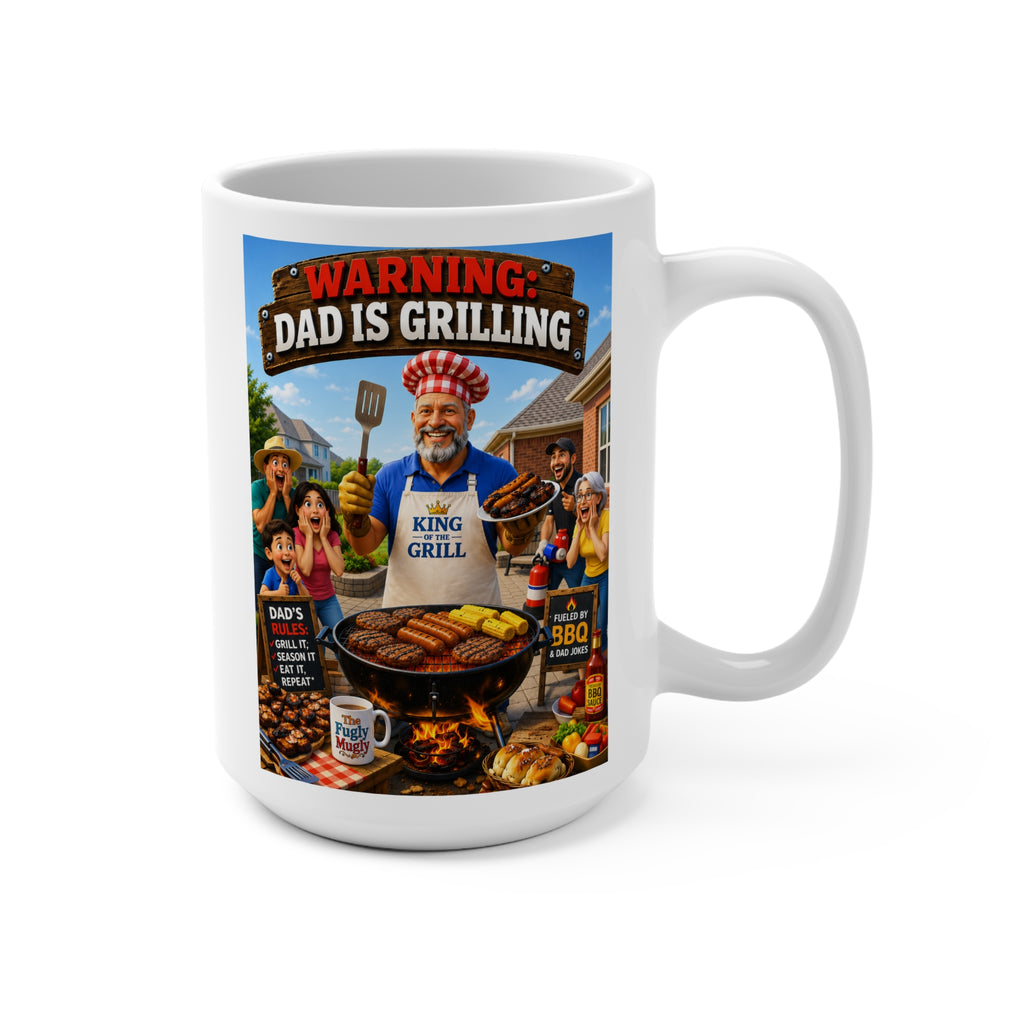 The Fugly Mugly™WARNING: Dad Is Grilling Coffee Mug – Funny BBQ Dad Gift, King of the Grill Mug, Backyard Barbecue Coffee Cup for Dad
