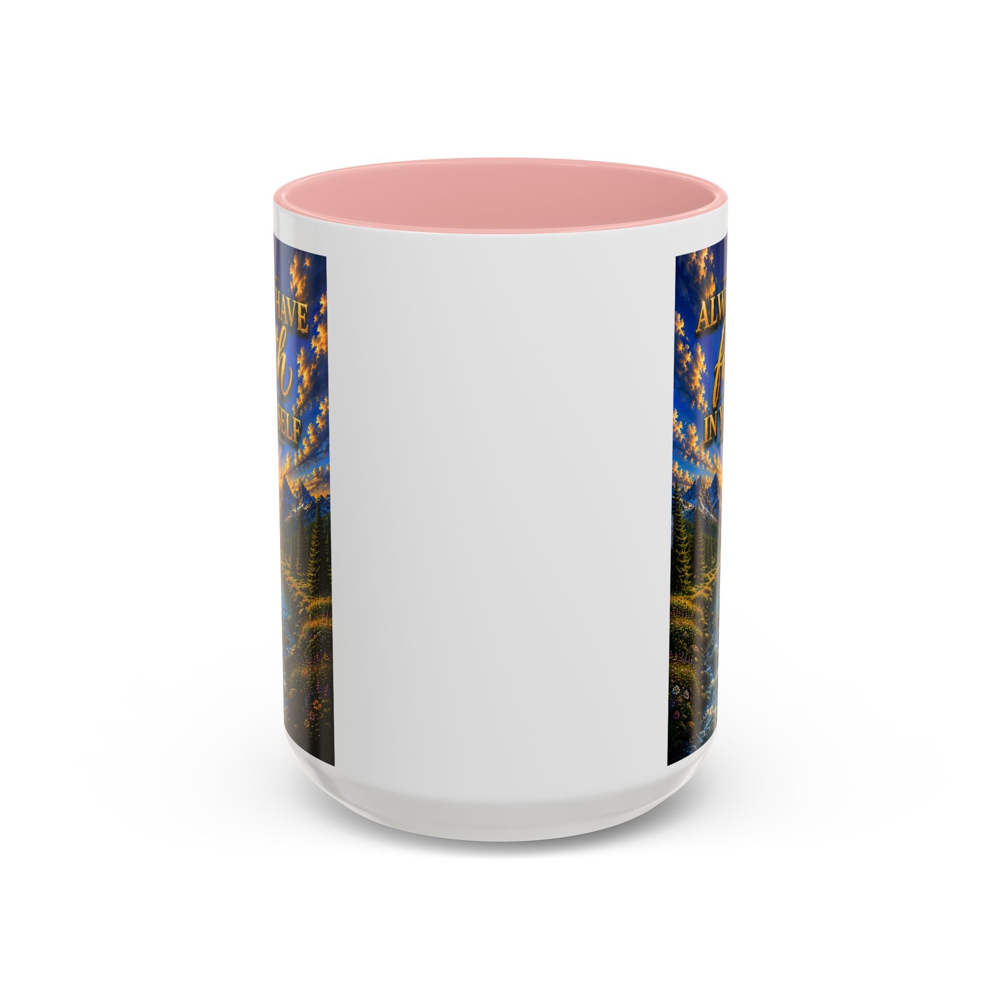 Always Have Faith in Yourself™ | Luxury Inspirational Sunrise Coffee Mug | Premium Motivational Ceramic Mug