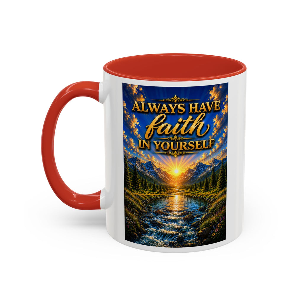 Always Have Faith in Yourself™ | Luxury Inspirational Sunrise Coffee Mug | Premium Motivational Ceramic Mug