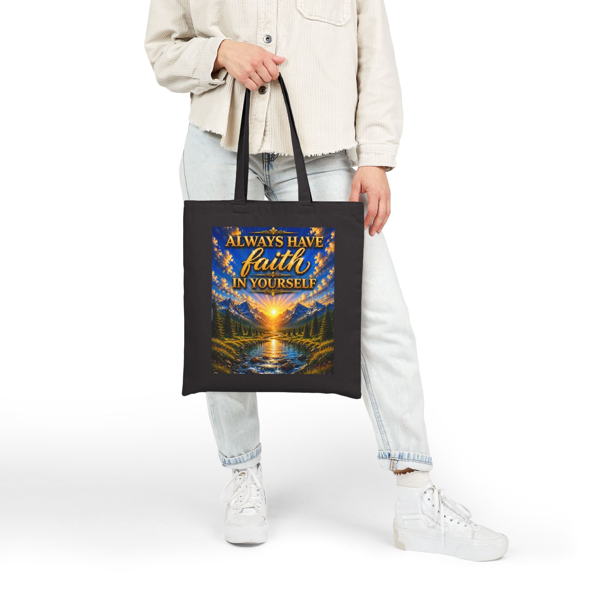 Always Have Faith in Yourself – Luxury Inspirational Canvas Tote Bag