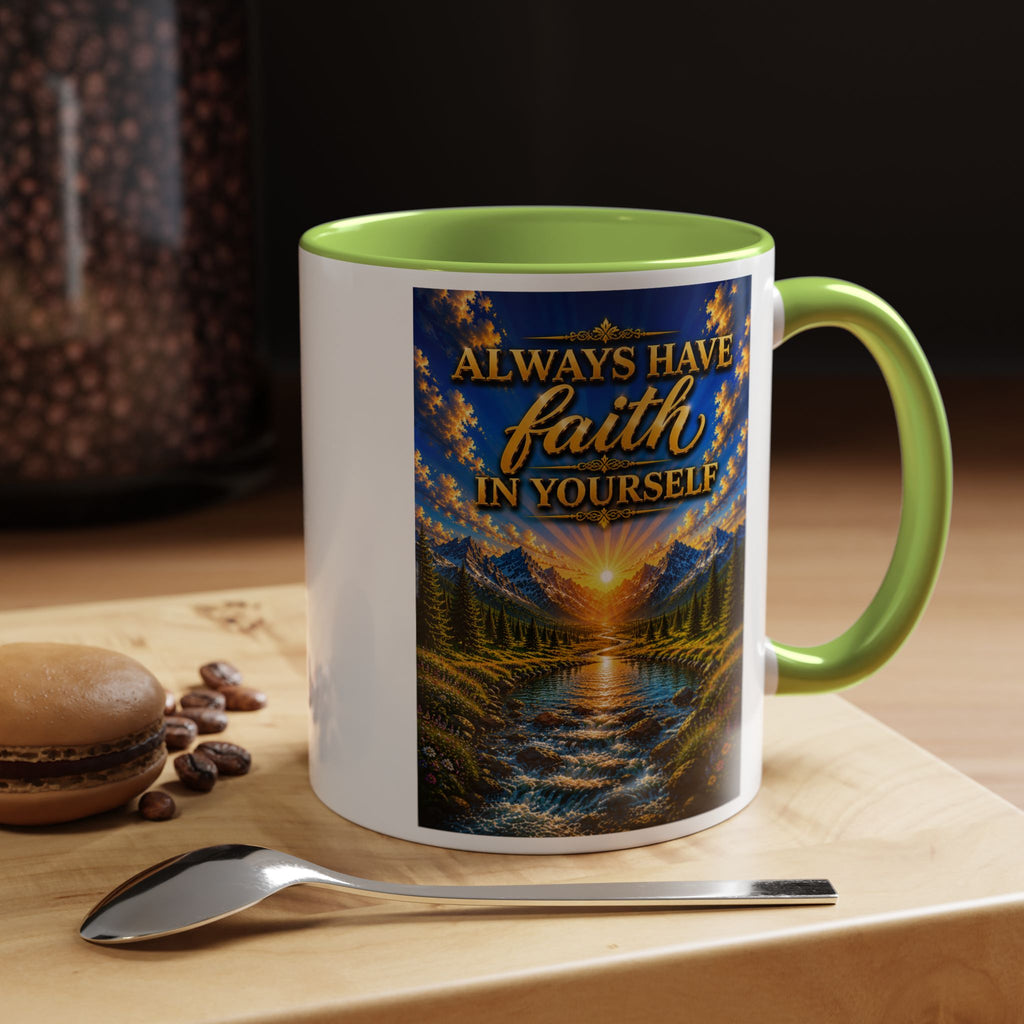Always Have Faith in Yourself™ | Luxury Inspirational Sunrise Coffee Mug | Premium Motivational Ceramic Mug