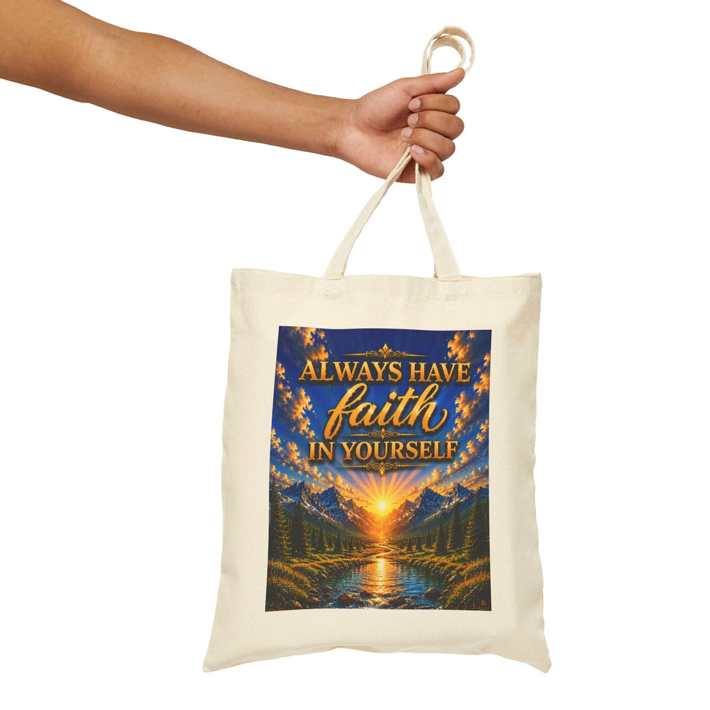 Always Have Faith in Yourself – Luxury Inspirational Canvas Tote Bag