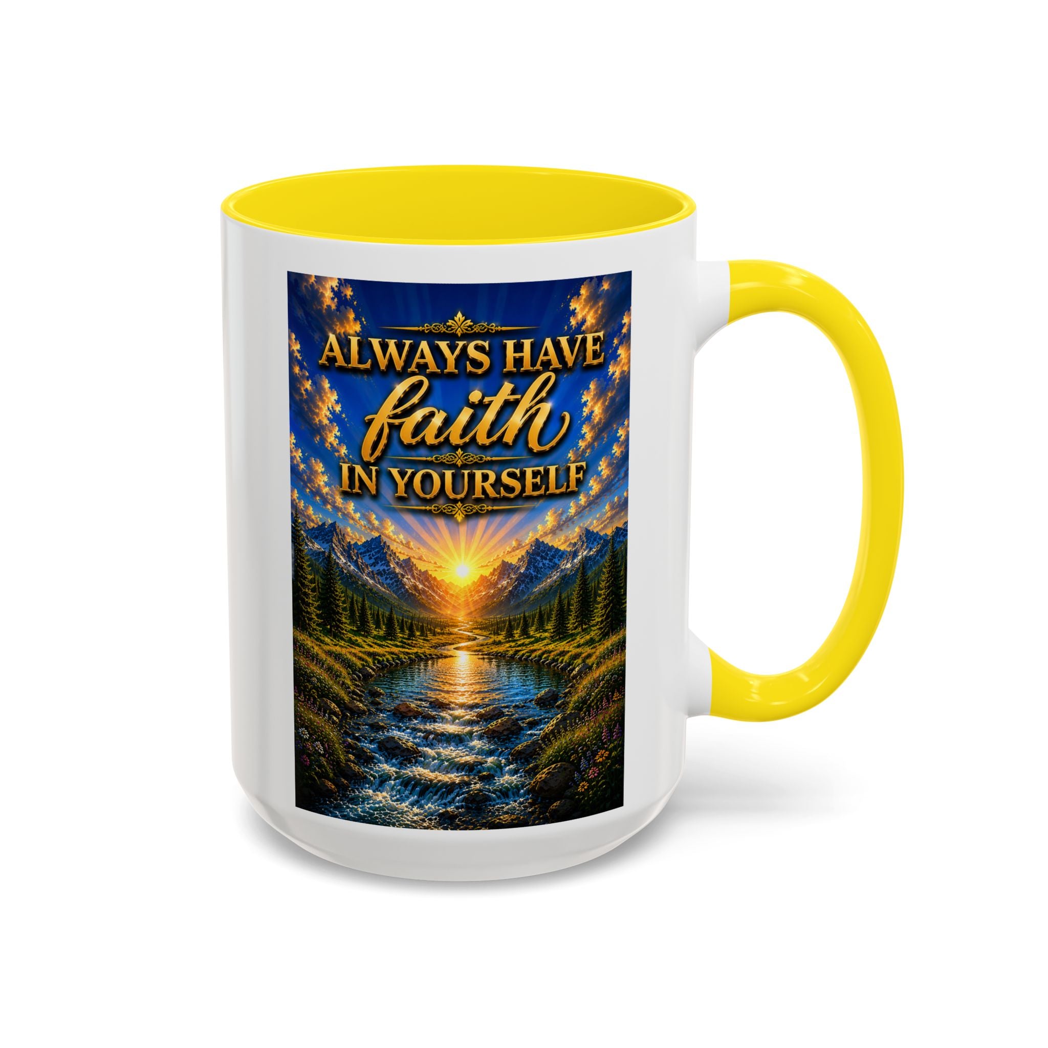 Always Have Faith in Yourself™ | Luxury Inspirational Sunrise Coffee Mug | Premium Motivational Ceramic Mug