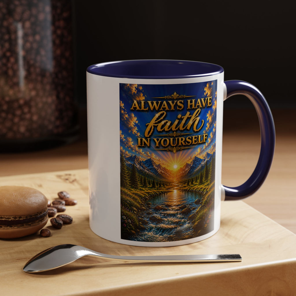 Always Have Faith in Yourself™ | Luxury Inspirational Sunrise Coffee Mug | Premium Motivational Ceramic Mug