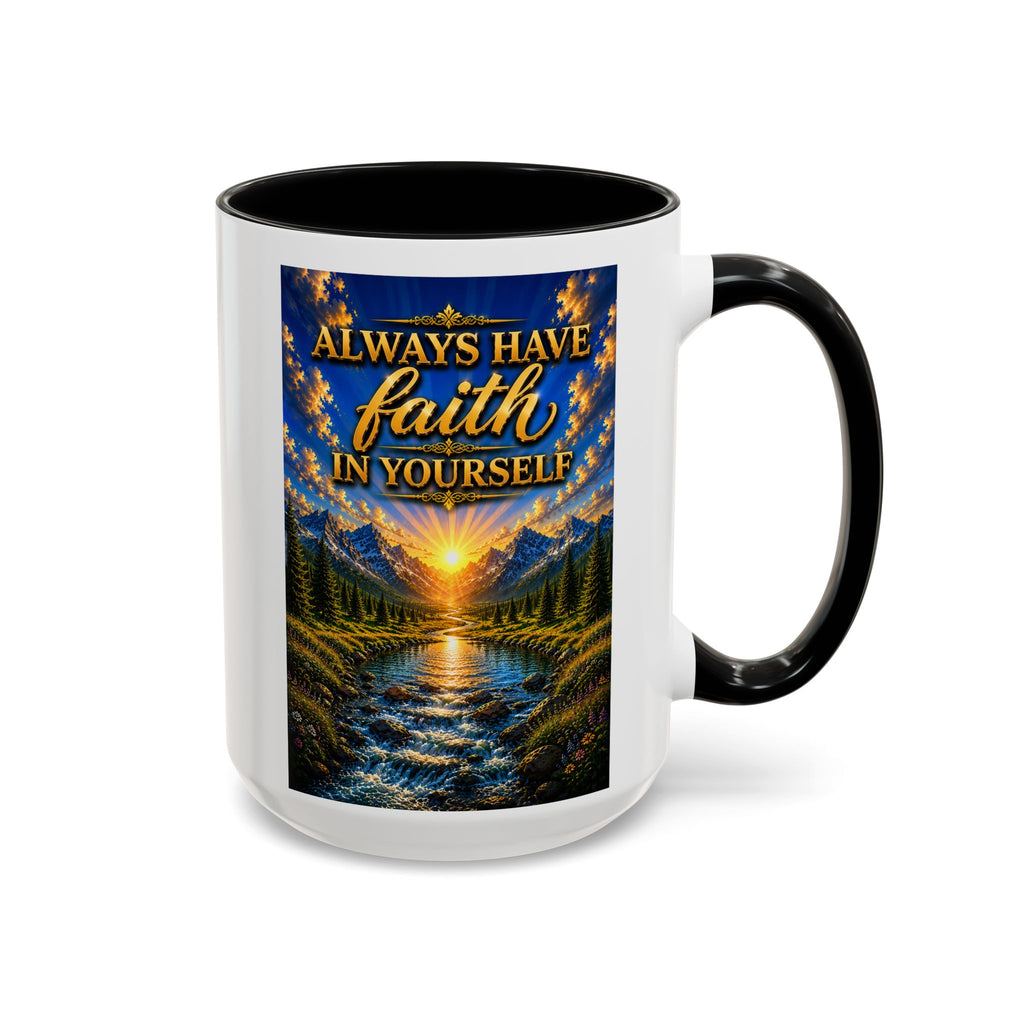 Always Have Faith in Yourself™ | Luxury Inspirational Sunrise Coffee Mug | Premium Motivational Ceramic Mug