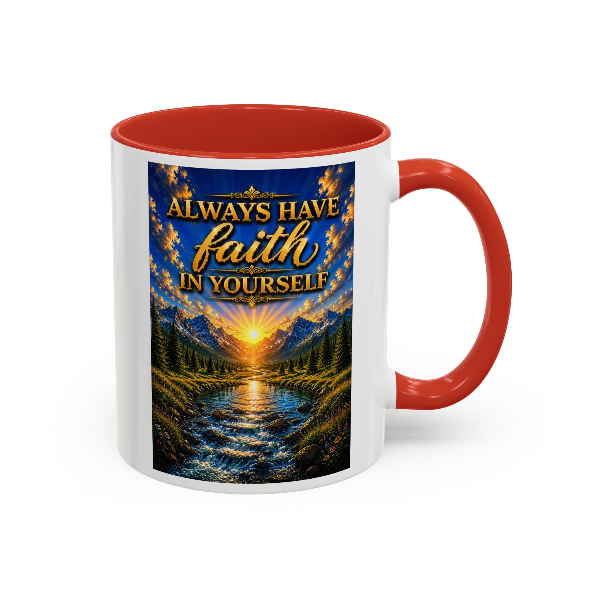 Always Have Faith in Yourself™ | Luxury Inspirational Sunrise Coffee Mug | Premium Motivational Ceramic Mug