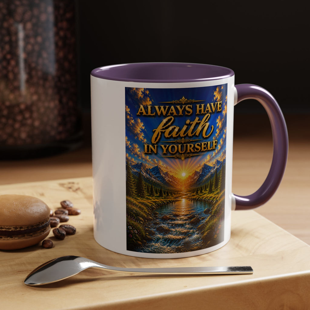 Always Have Faith in Yourself™ | Luxury Inspirational Sunrise Coffee Mug | Premium Motivational Ceramic Mug