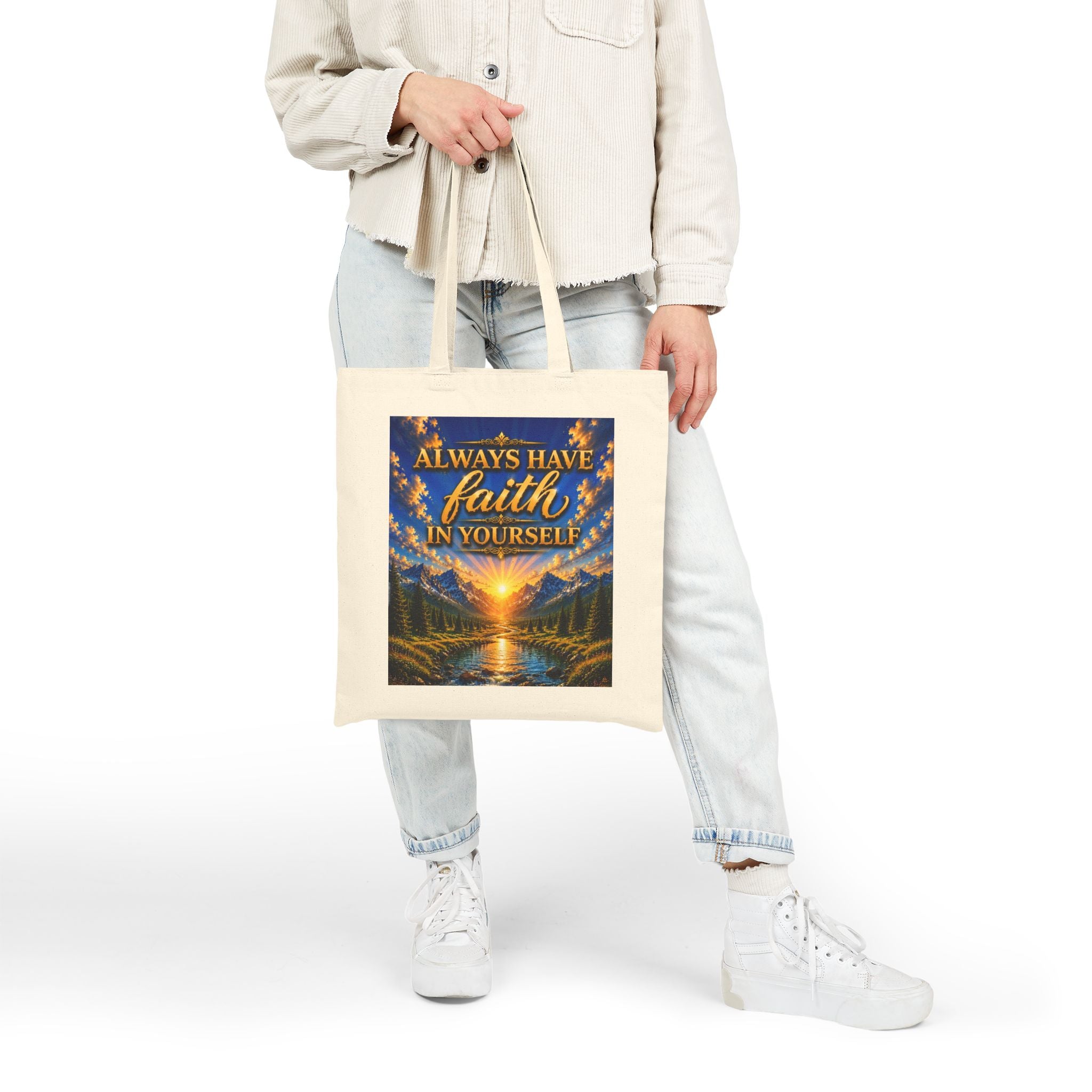 Always Have Faith in Yourself – Luxury Inspirational Canvas Tote Bag