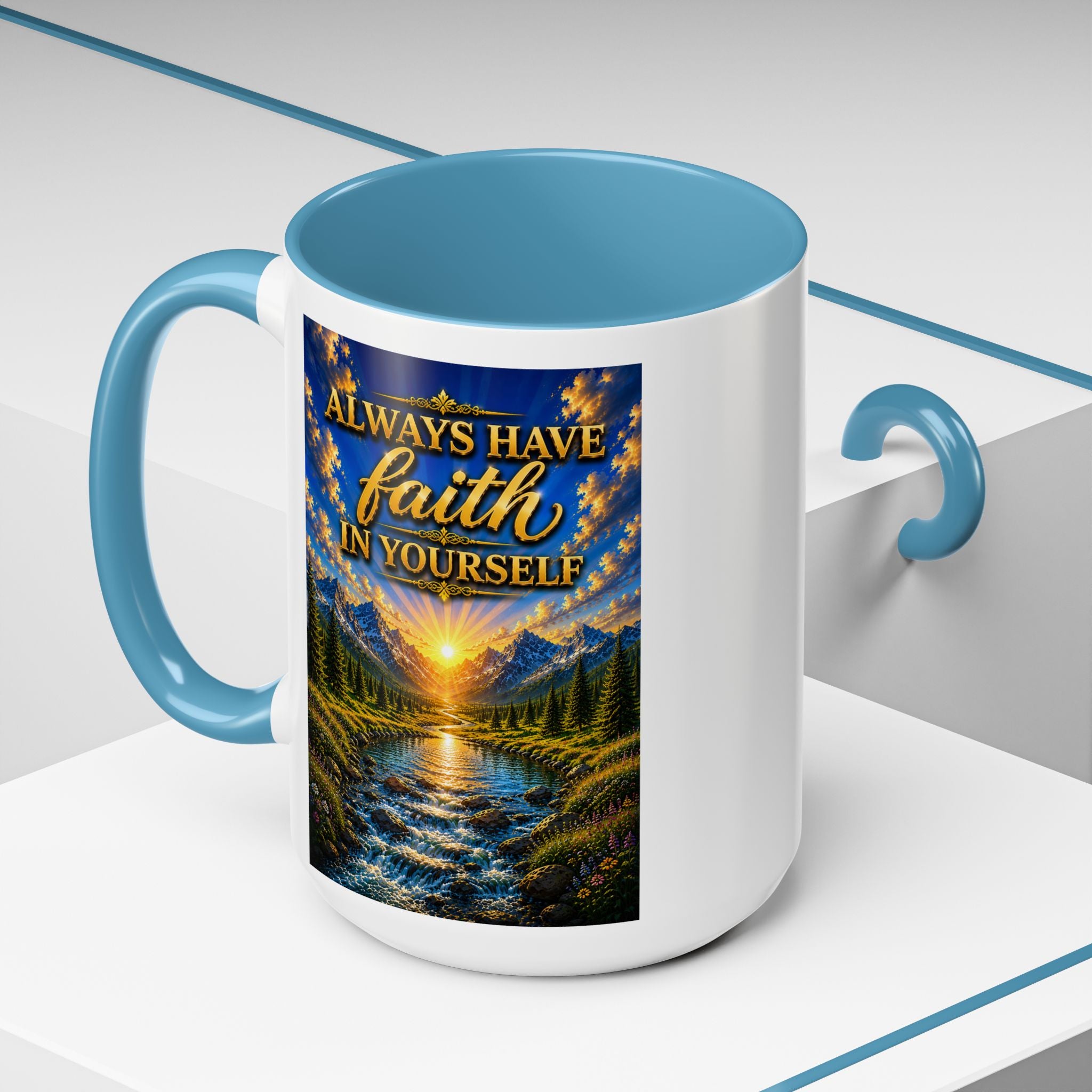 Always Have Faith in Yourself™ | Luxury Inspirational Sunrise Coffee Mug | Premium Motivational Ceramic Mug