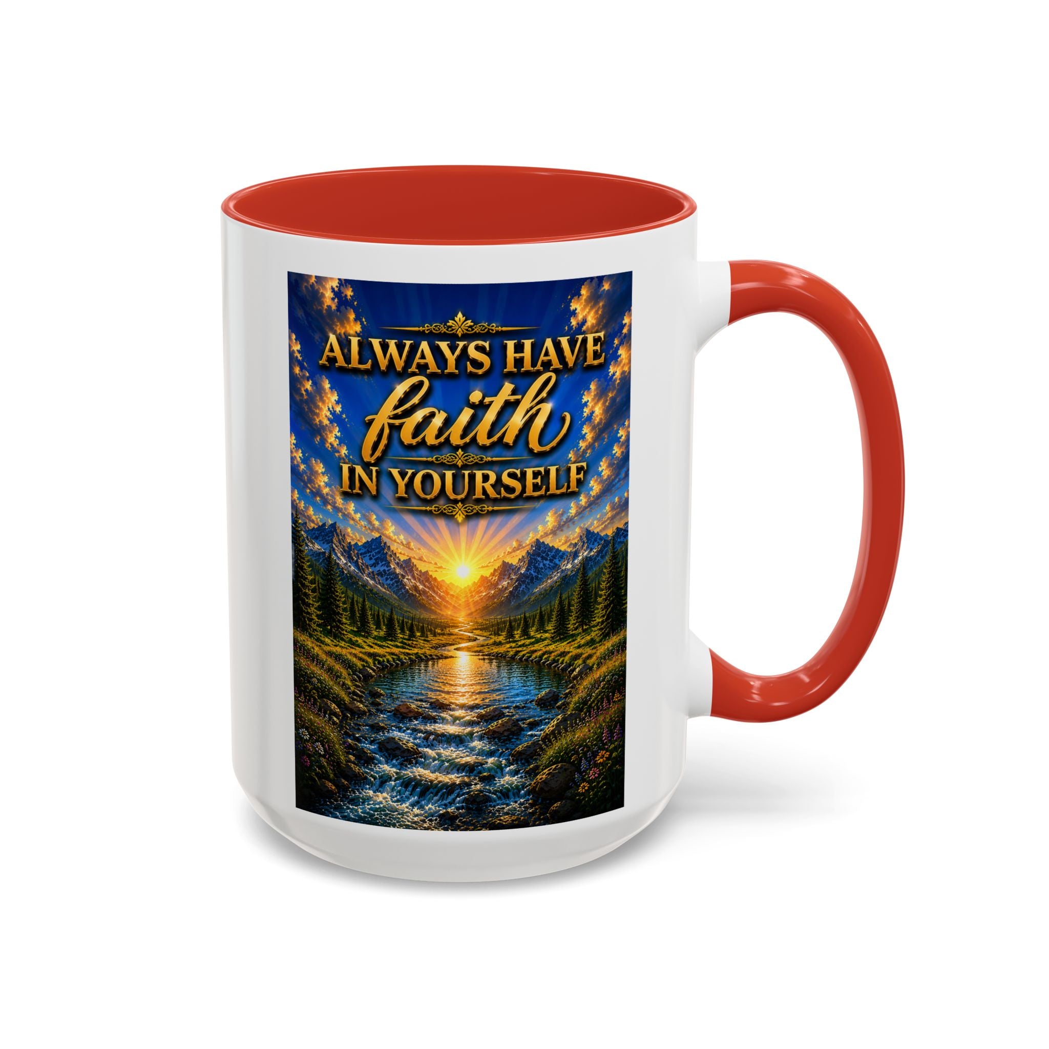 Always Have Faith in Yourself™ | Luxury Inspirational Sunrise Coffee Mug | Premium Motivational Ceramic Mug