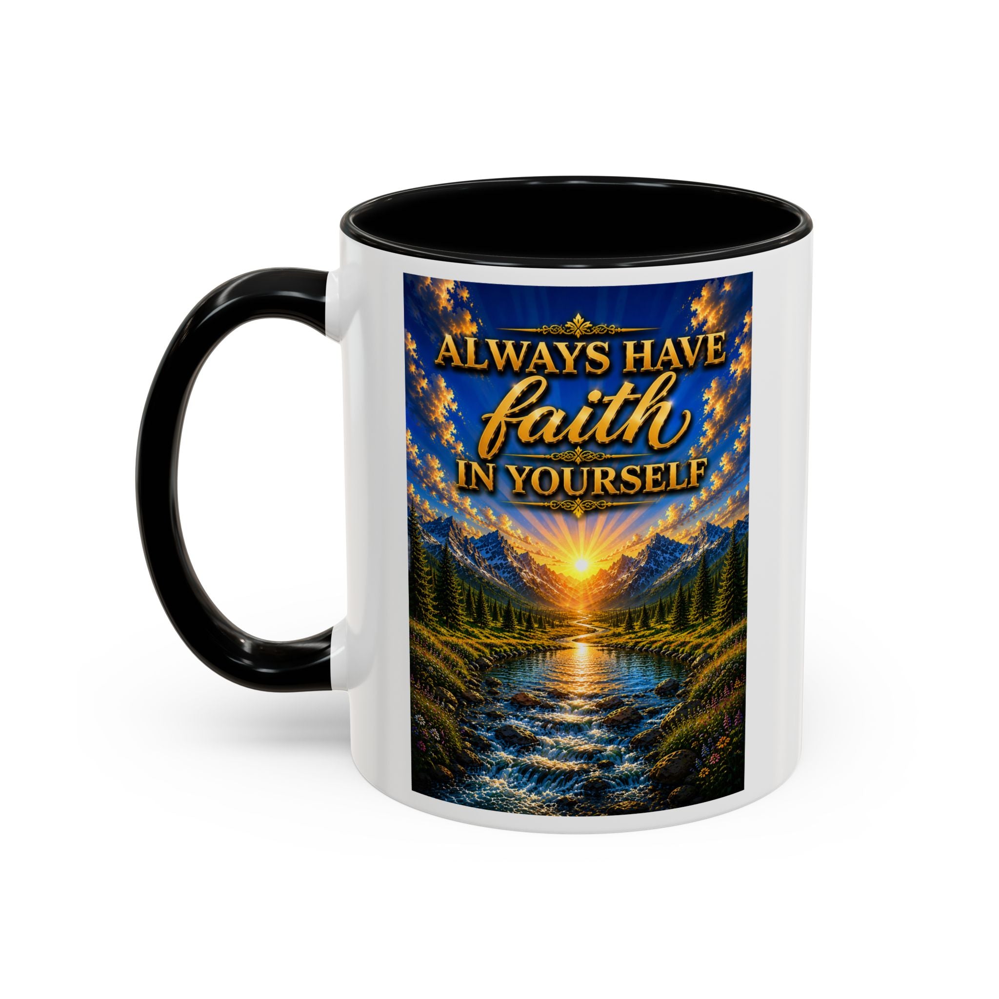 Always Have Faith in Yourself™ | Luxury Inspirational Sunrise Coffee Mug | Premium Motivational Ceramic Mug