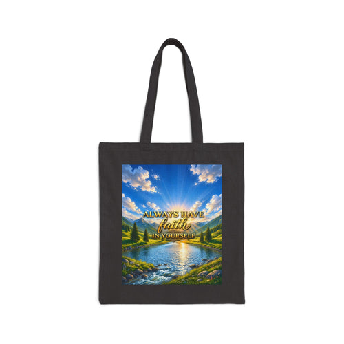 Always Have Faith in Yourself – Luxury Inspirational Canvas Tote Bag
