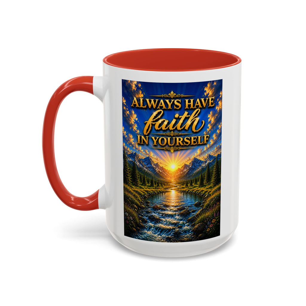 Always Have Faith in Yourself™ | Luxury Inspirational Sunrise Coffee Mug | Premium Motivational Ceramic Mug