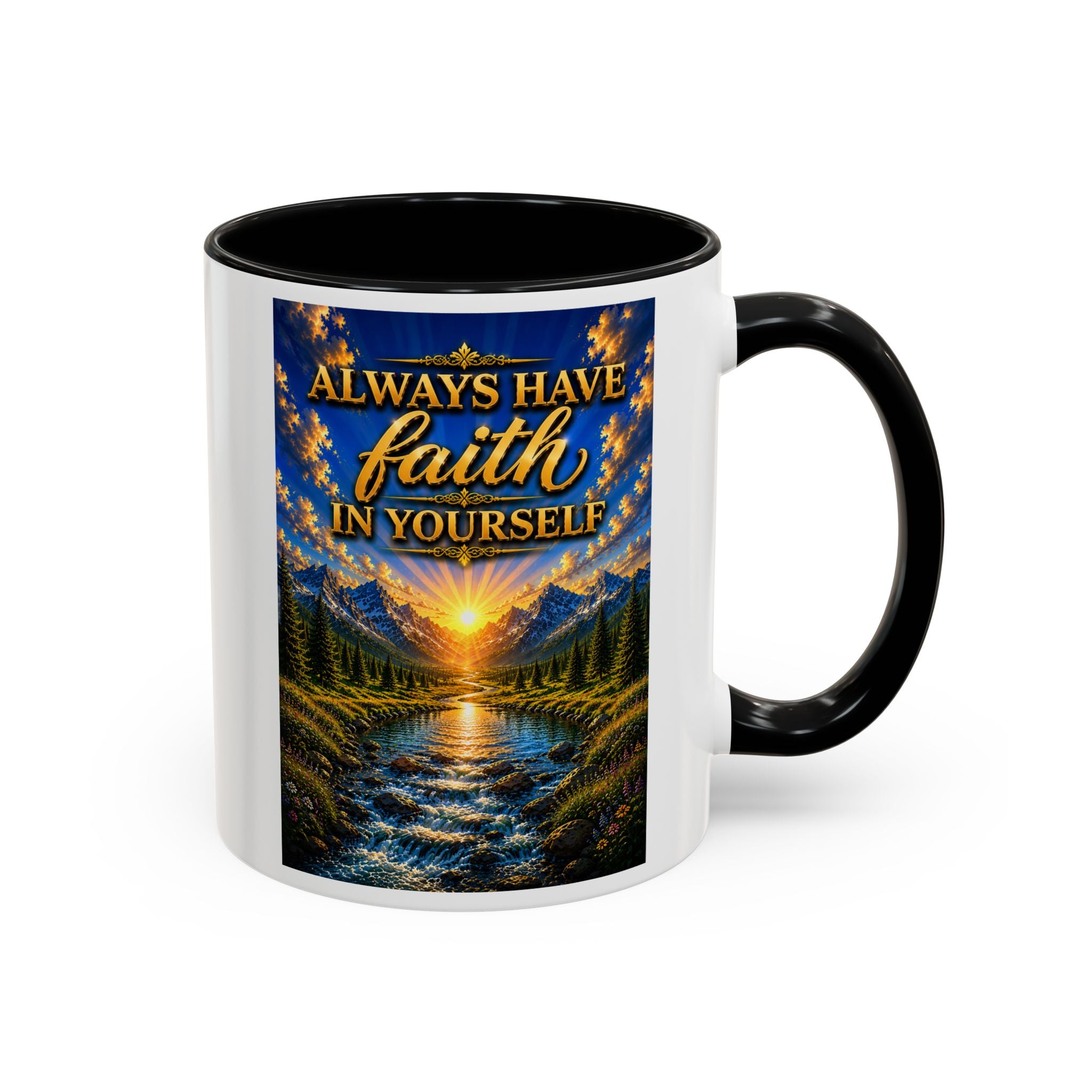 Always Have Faith in Yourself™ | Luxury Inspirational Sunrise Coffee Mug | Premium Motivational Ceramic Mug