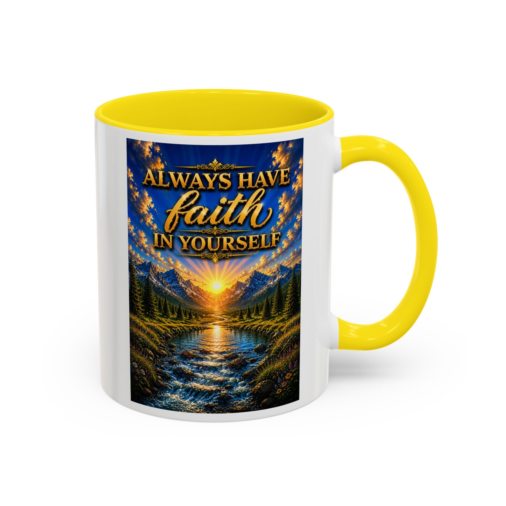 Always Have Faith in Yourself™ | Luxury Inspirational Sunrise Coffee Mug | Premium Motivational Ceramic Mug