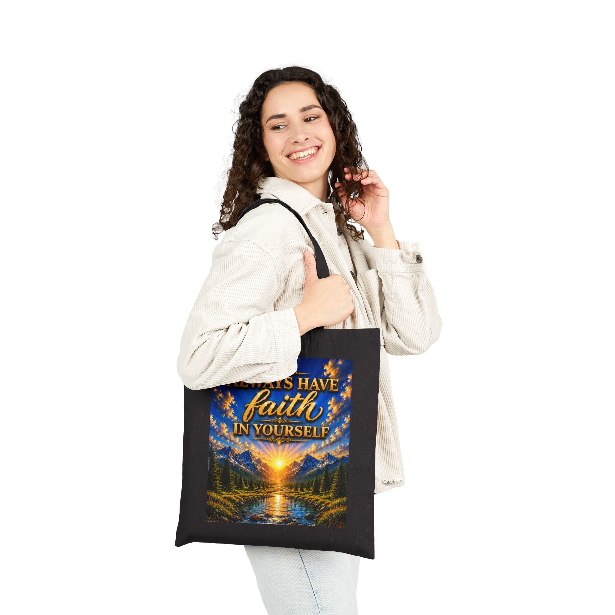 Always Have Faith in Yourself – Luxury Inspirational Canvas Tote Bag