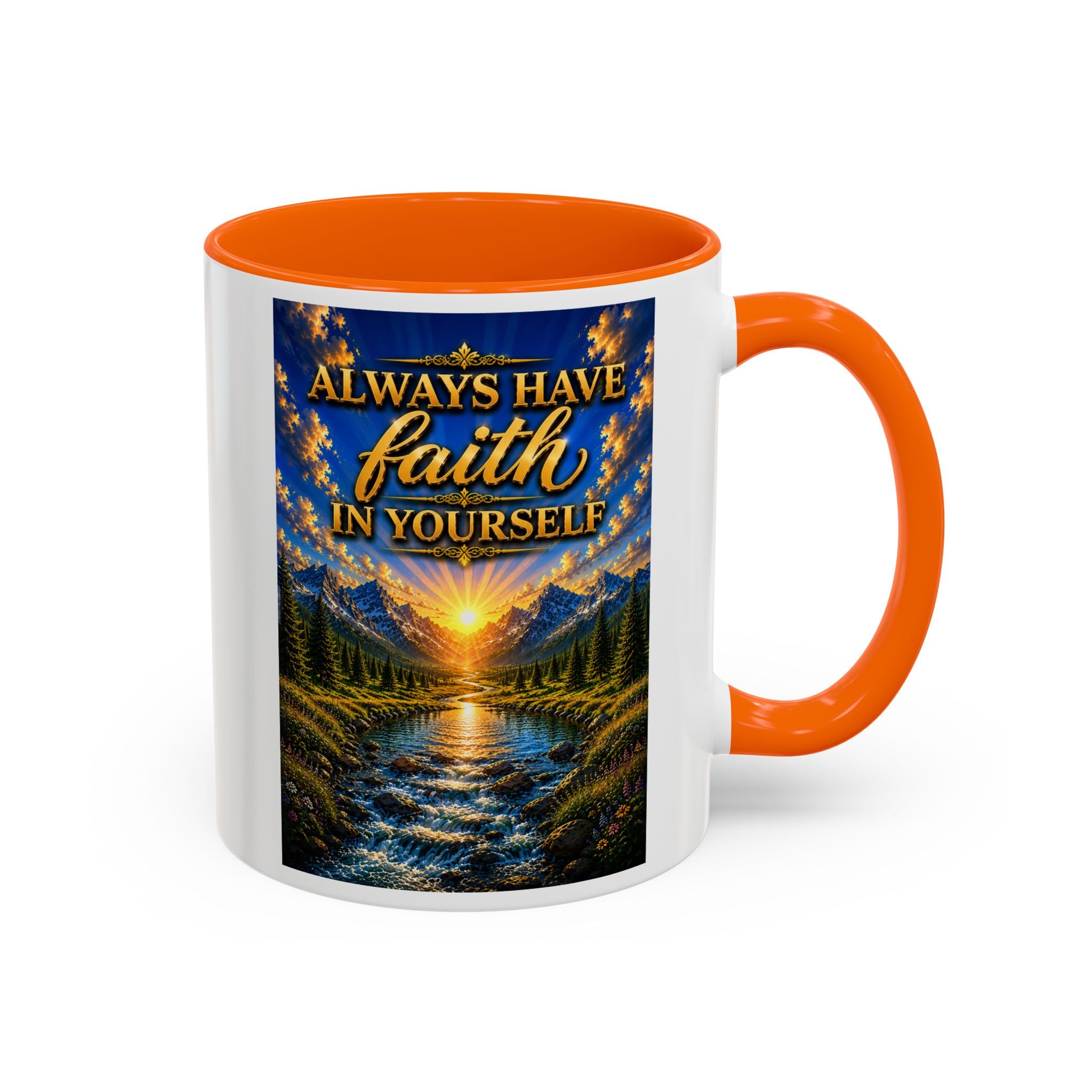 Always Have Faith in Yourself™ | Luxury Inspirational Sunrise Coffee Mug | Premium Motivational Ceramic Mug