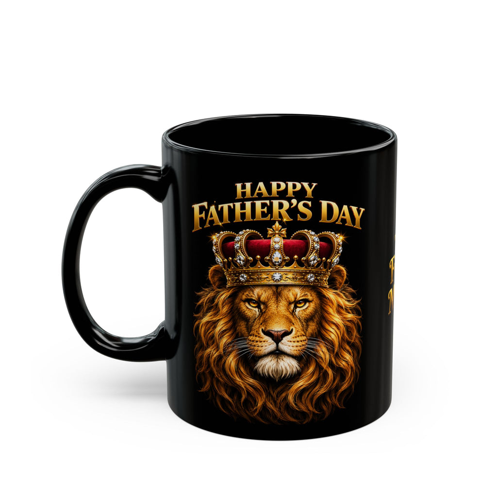 The King™ Luxury Father’s Day Black Mug – Royal Lion Crown Coffee Mug • Strength • Leadership • Legacy • Premium Gift for Dad