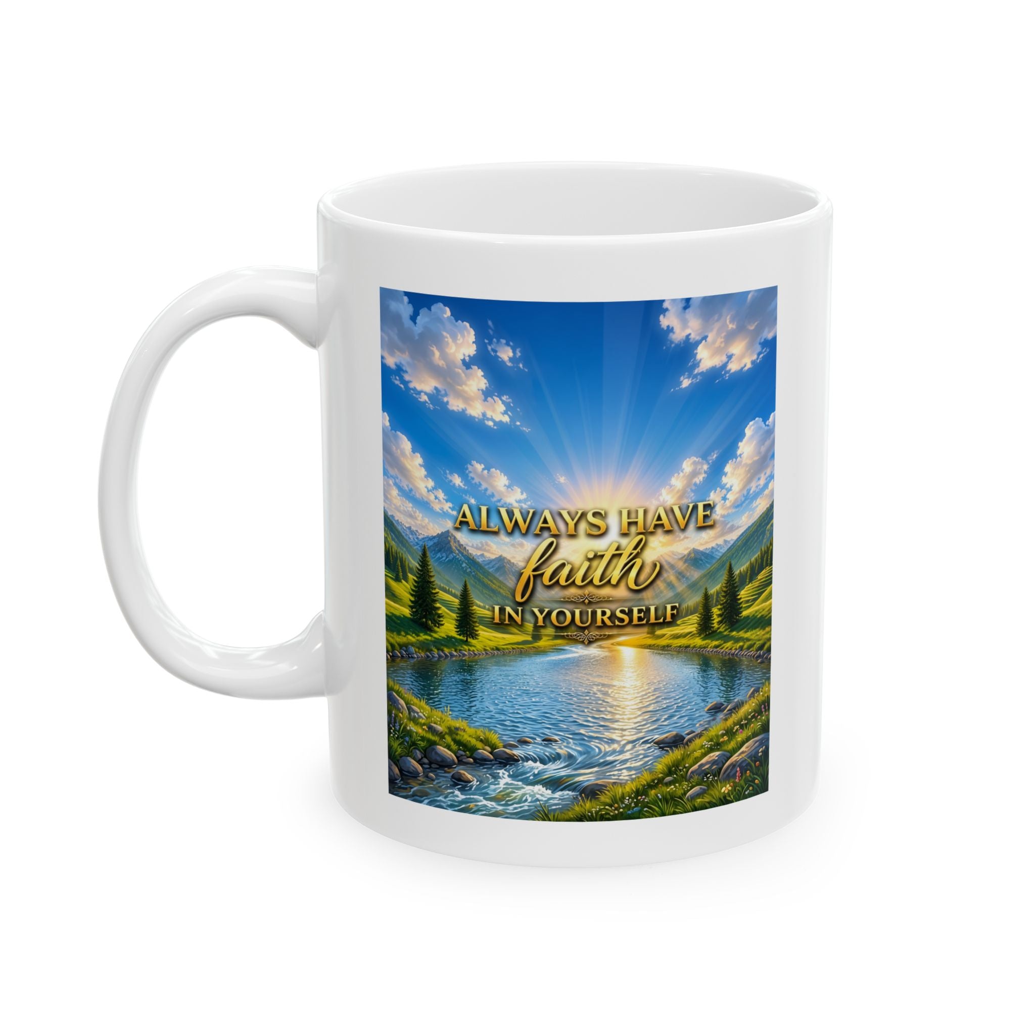 Always Have Faith in Yourself – Visionary Edition Luxury White Mug