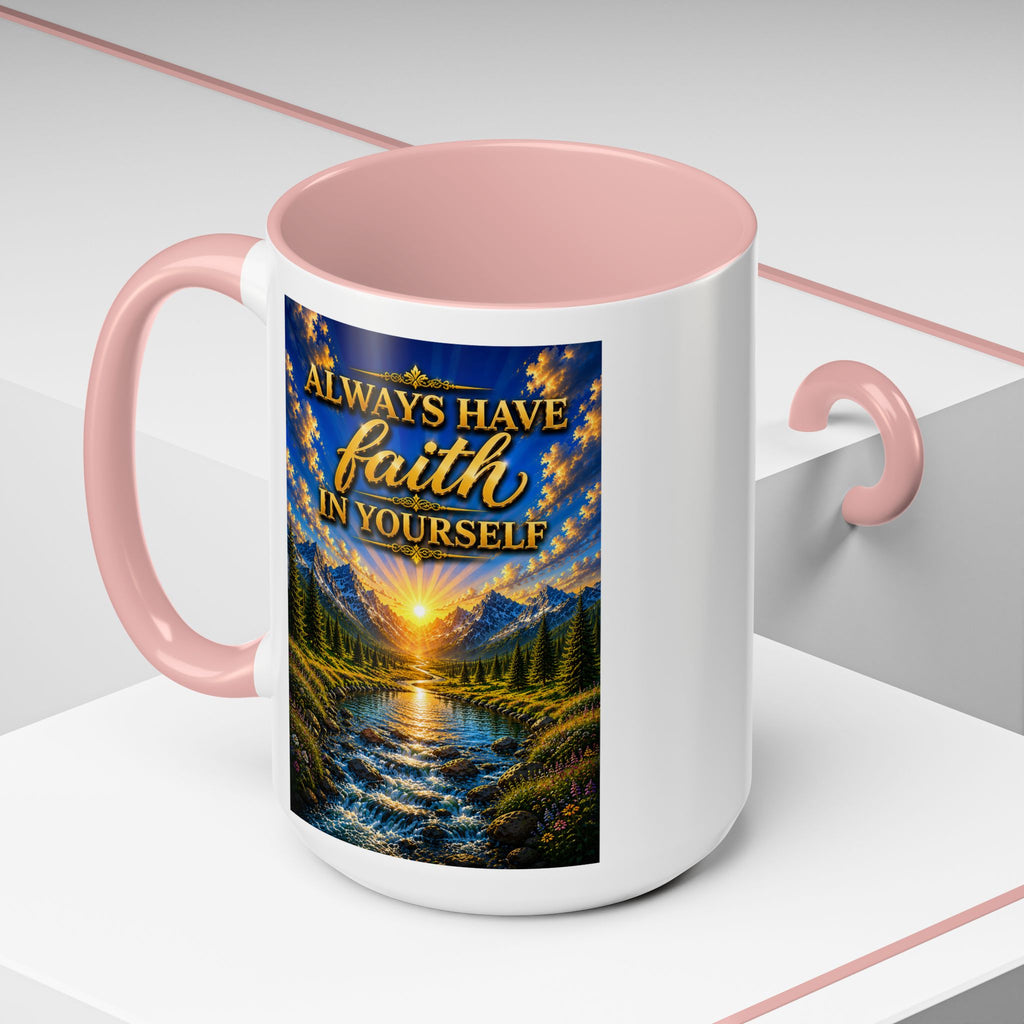 Always Have Faith in Yourself™ | Luxury Inspirational Sunrise Coffee Mug | Premium Motivational Ceramic Mug