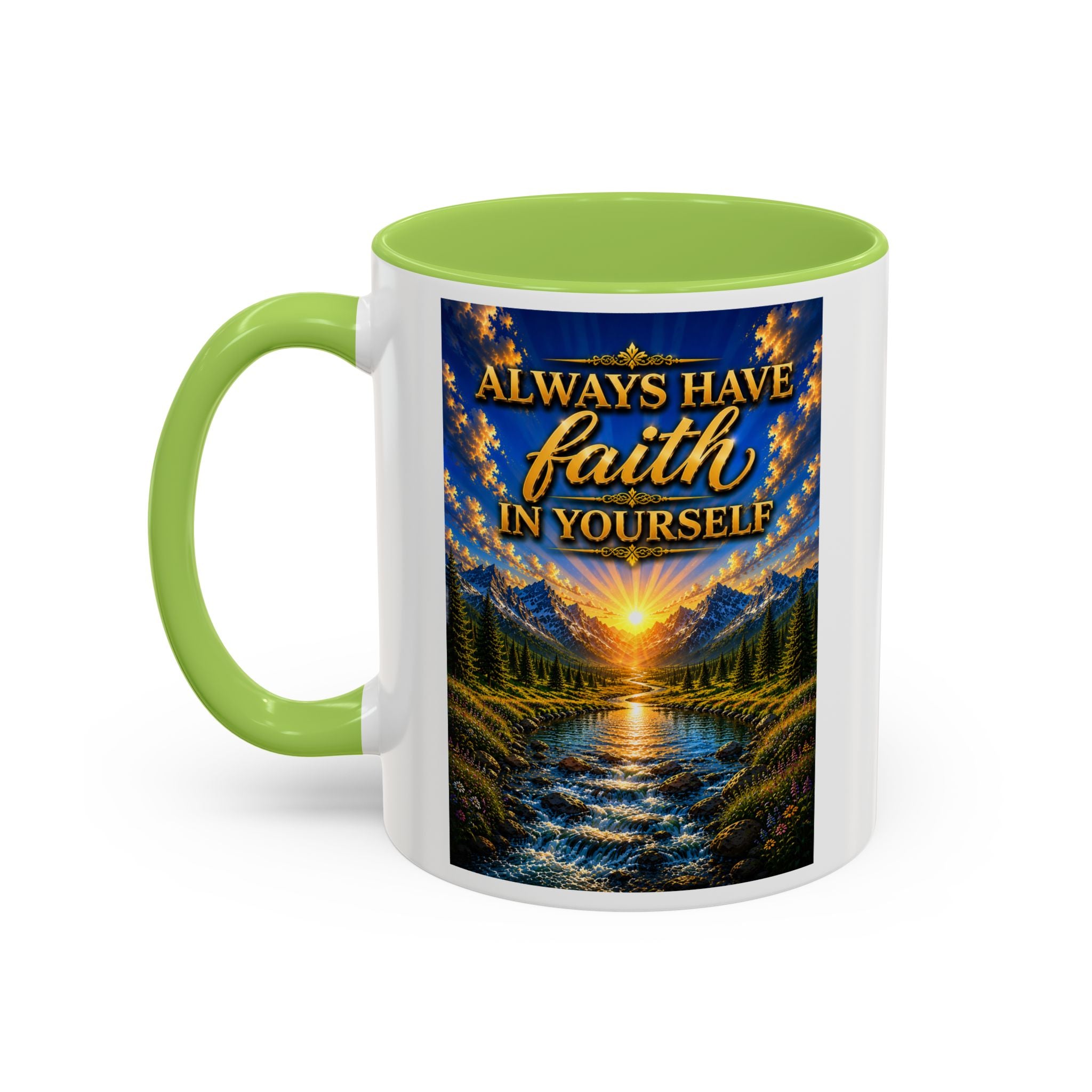 Always Have Faith in Yourself™ | Luxury Inspirational Sunrise Coffee Mug | Premium Motivational Ceramic Mug