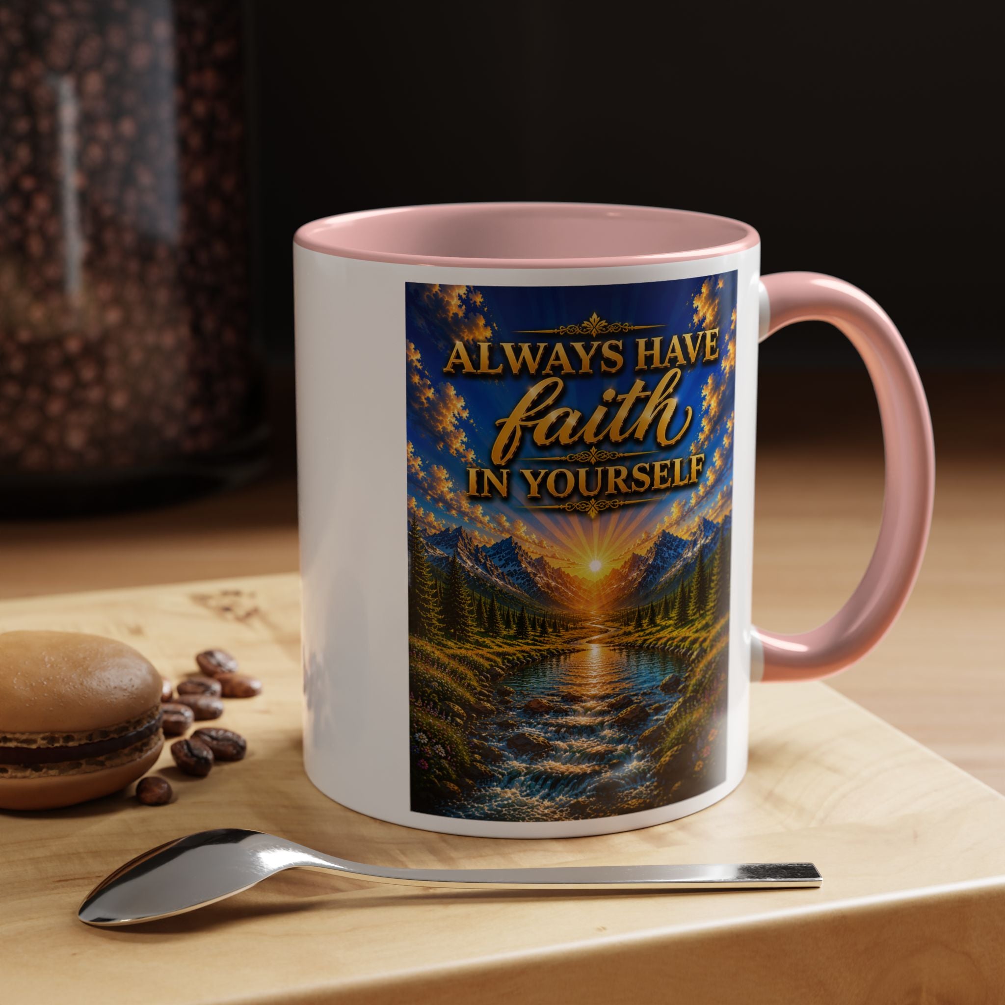 Always Have Faith in Yourself™ | Luxury Inspirational Sunrise Coffee Mug | Premium Motivational Ceramic Mug
