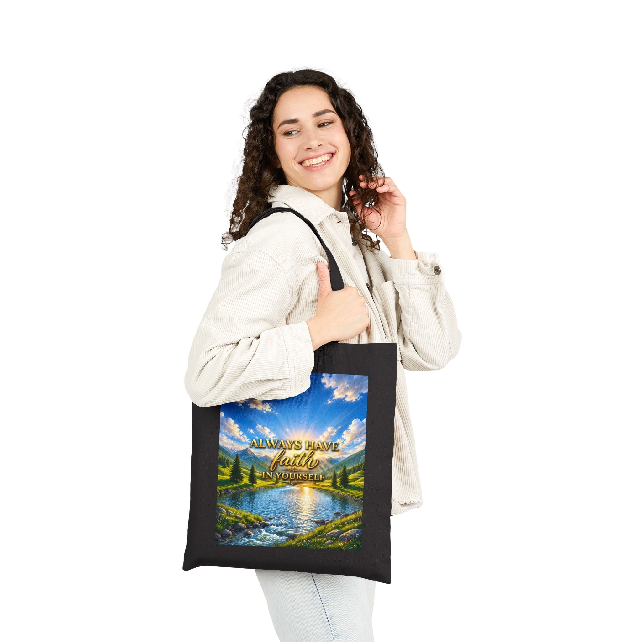 Always Have Faith in Yourself – Luxury Inspirational Canvas Tote Bag