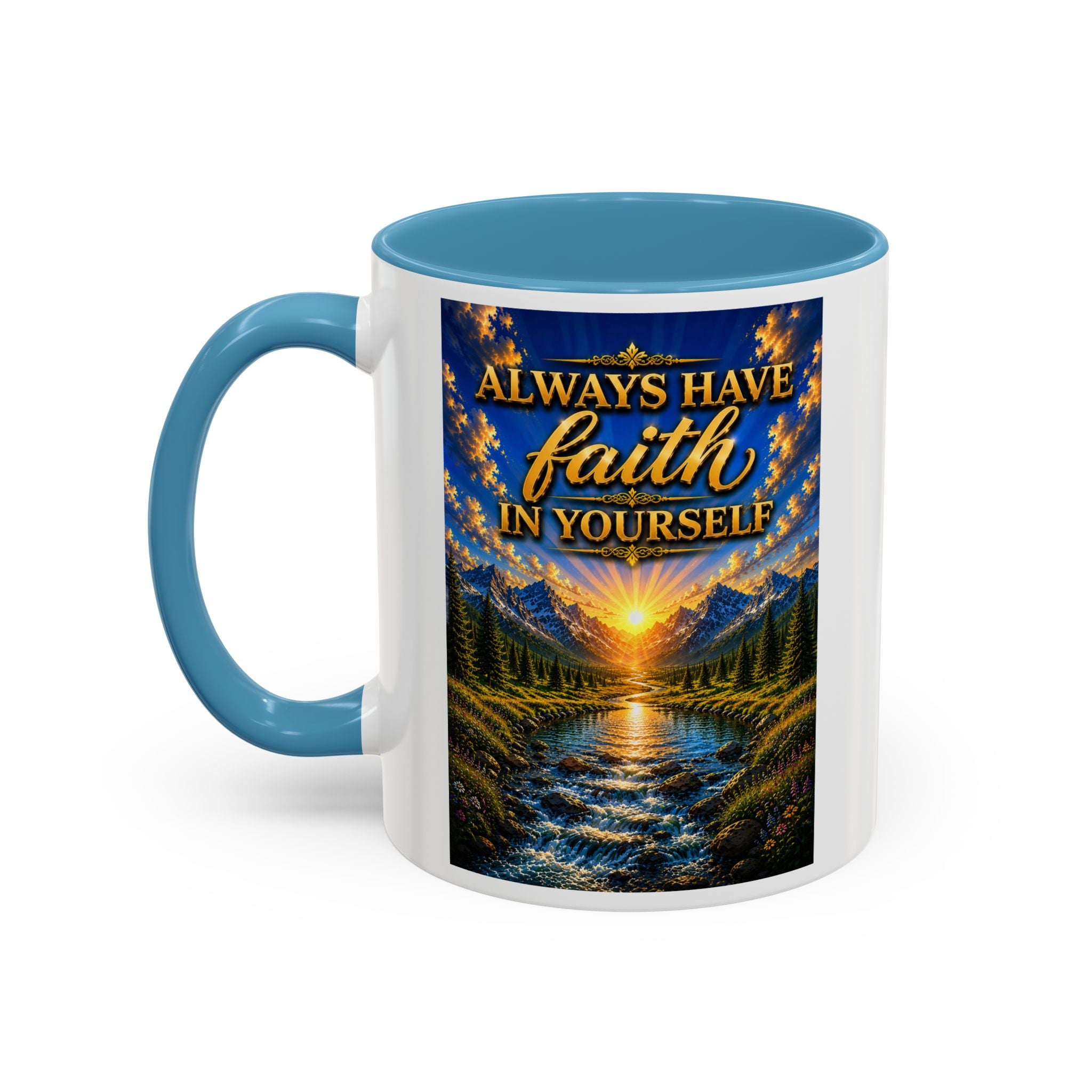Always Have Faith in Yourself™ | Luxury Inspirational Sunrise Coffee Mug | Premium Motivational Ceramic Mug