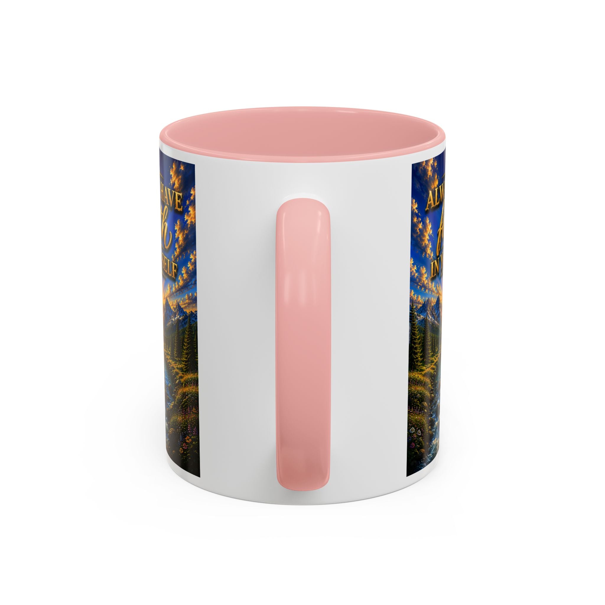 Always Have Faith in Yourself™ | Luxury Inspirational Sunrise Coffee Mug | Premium Motivational Ceramic Mug