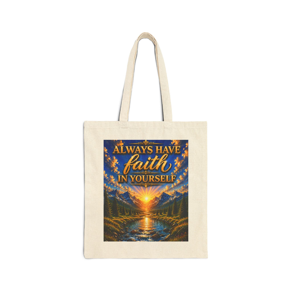 Always Have Faith in Yourself – Luxury Inspirational Canvas Tote Bag
