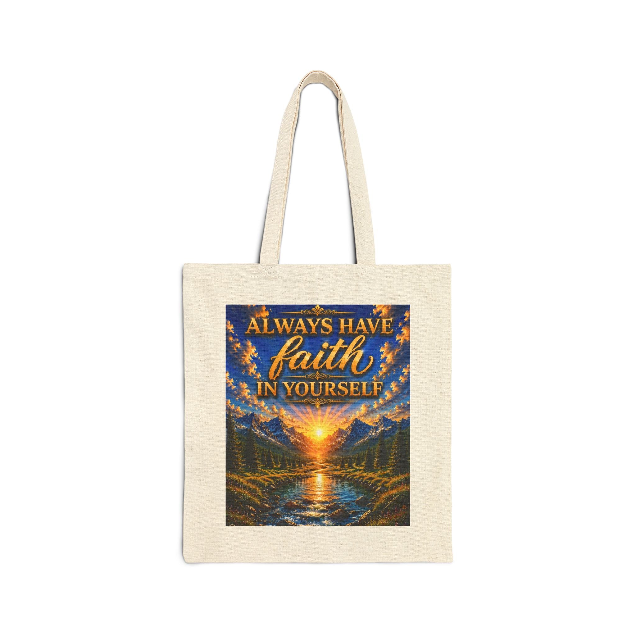 Always Have Faith in Yourself – Luxury Inspirational Canvas Tote Bag