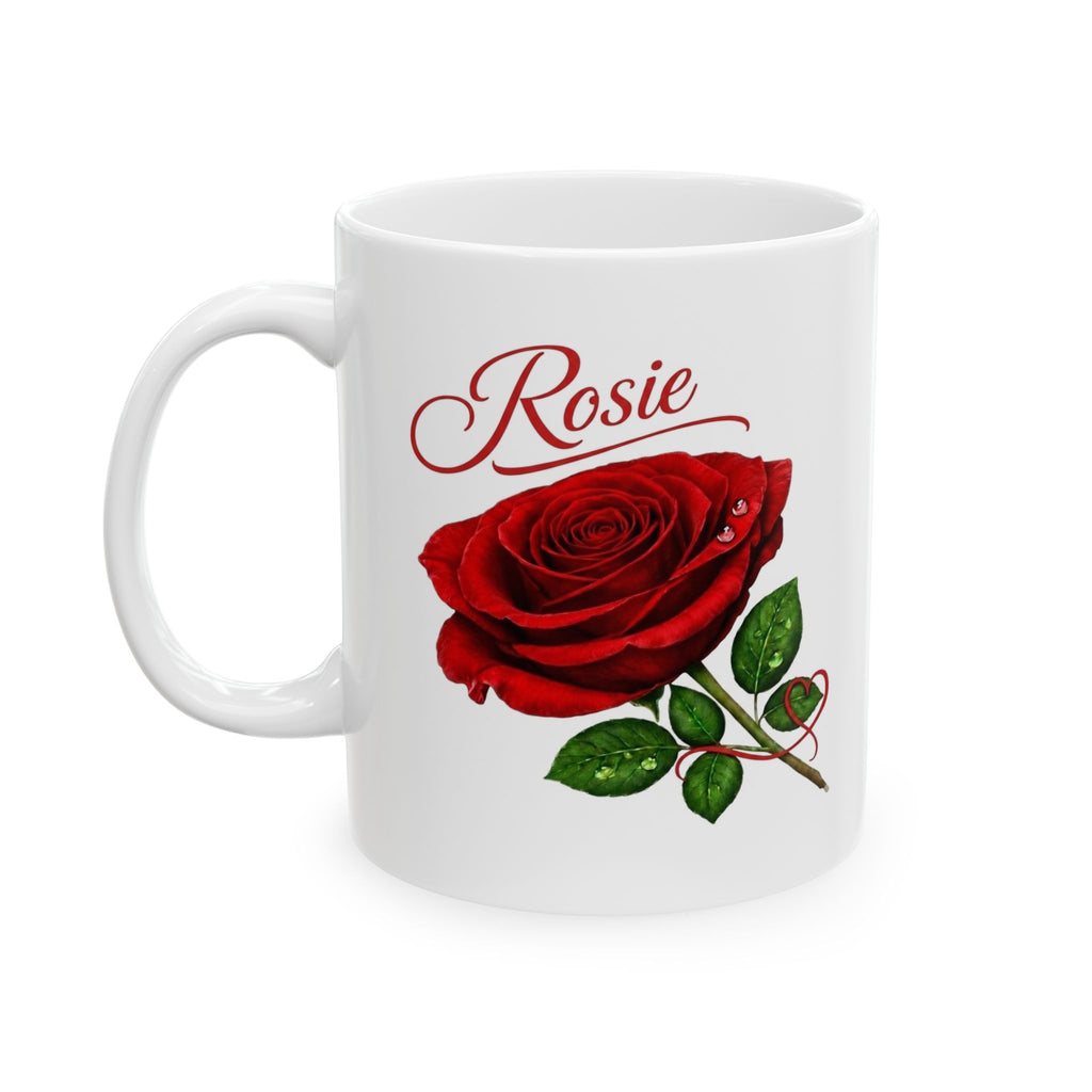 Rosie – A Name That Blossoms with Joy, Compassion & Endless Love – White Mug