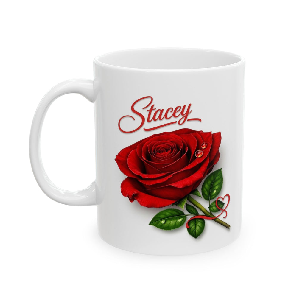 Stacey – A Name That Stands With Confidence | Signature Rose White Mug – Elegant Personalized Gift