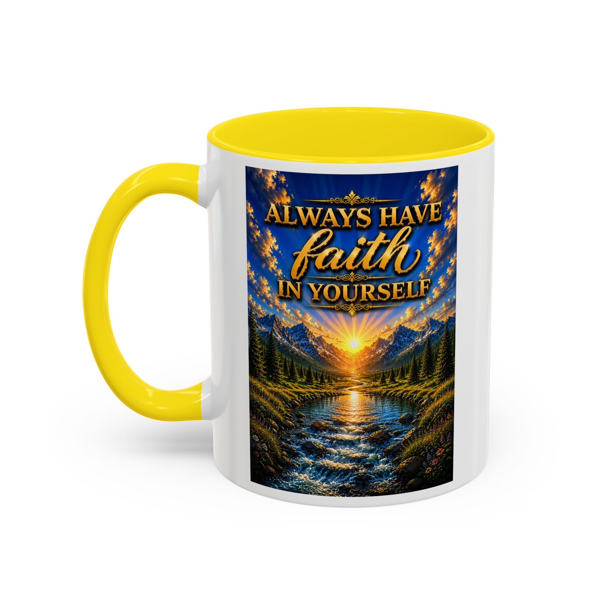 Always Have Faith in Yourself™ | Luxury Inspirational Sunrise Coffee Mug | Premium Motivational Ceramic Mug