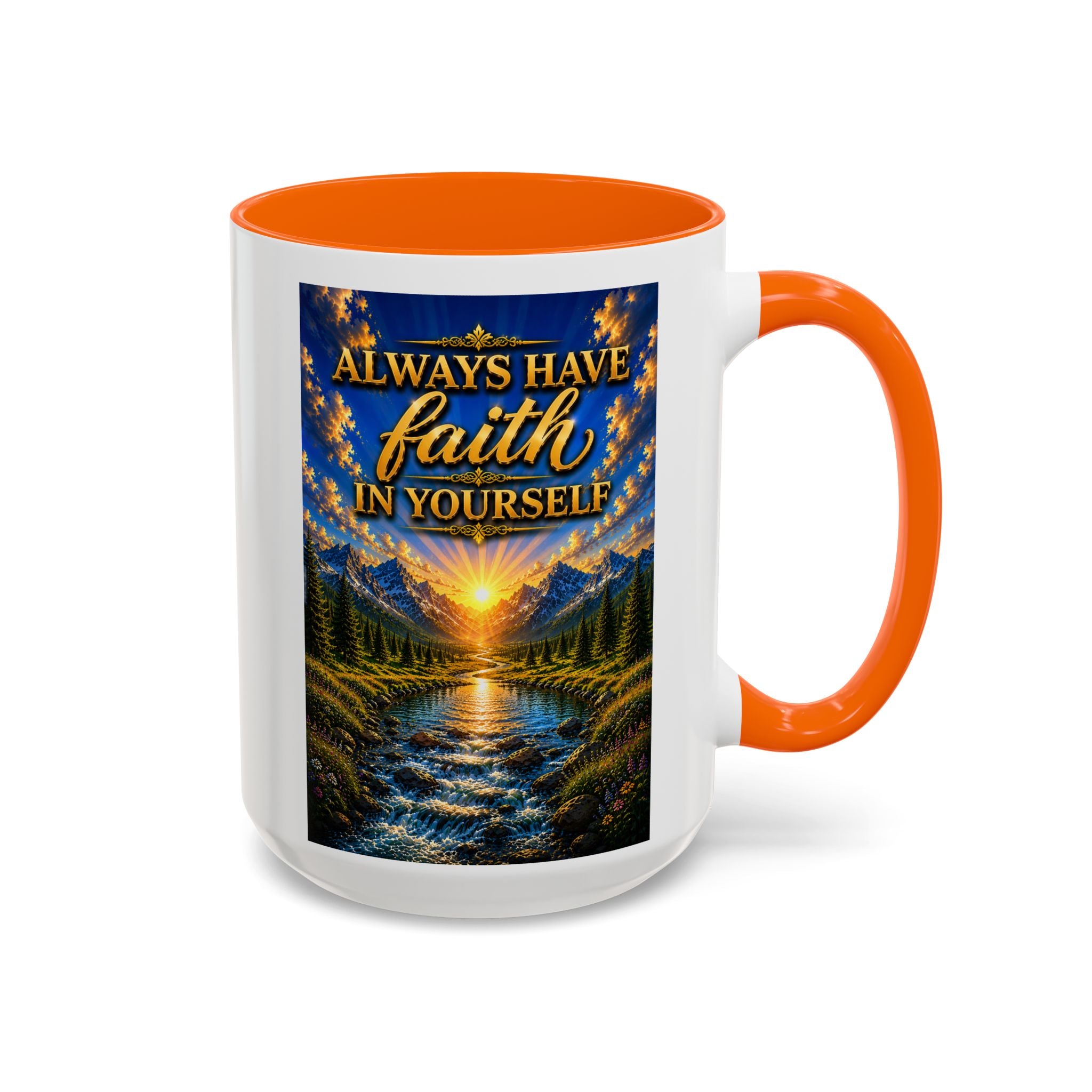 Always Have Faith in Yourself™ | Luxury Inspirational Sunrise Coffee Mug | Premium Motivational Ceramic Mug