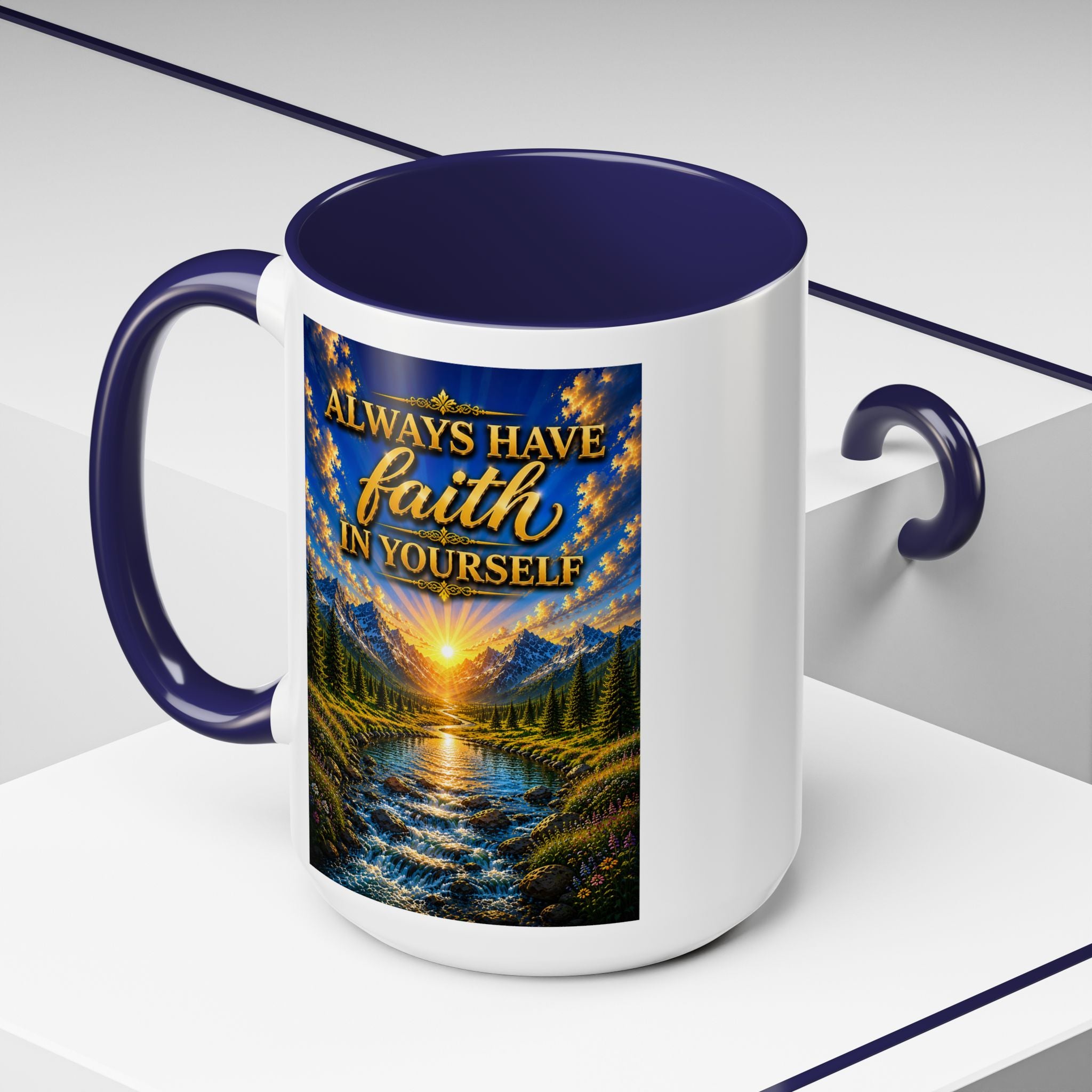 Always Have Faith in Yourself™ | Luxury Inspirational Sunrise Coffee Mug | Premium Motivational Ceramic Mug