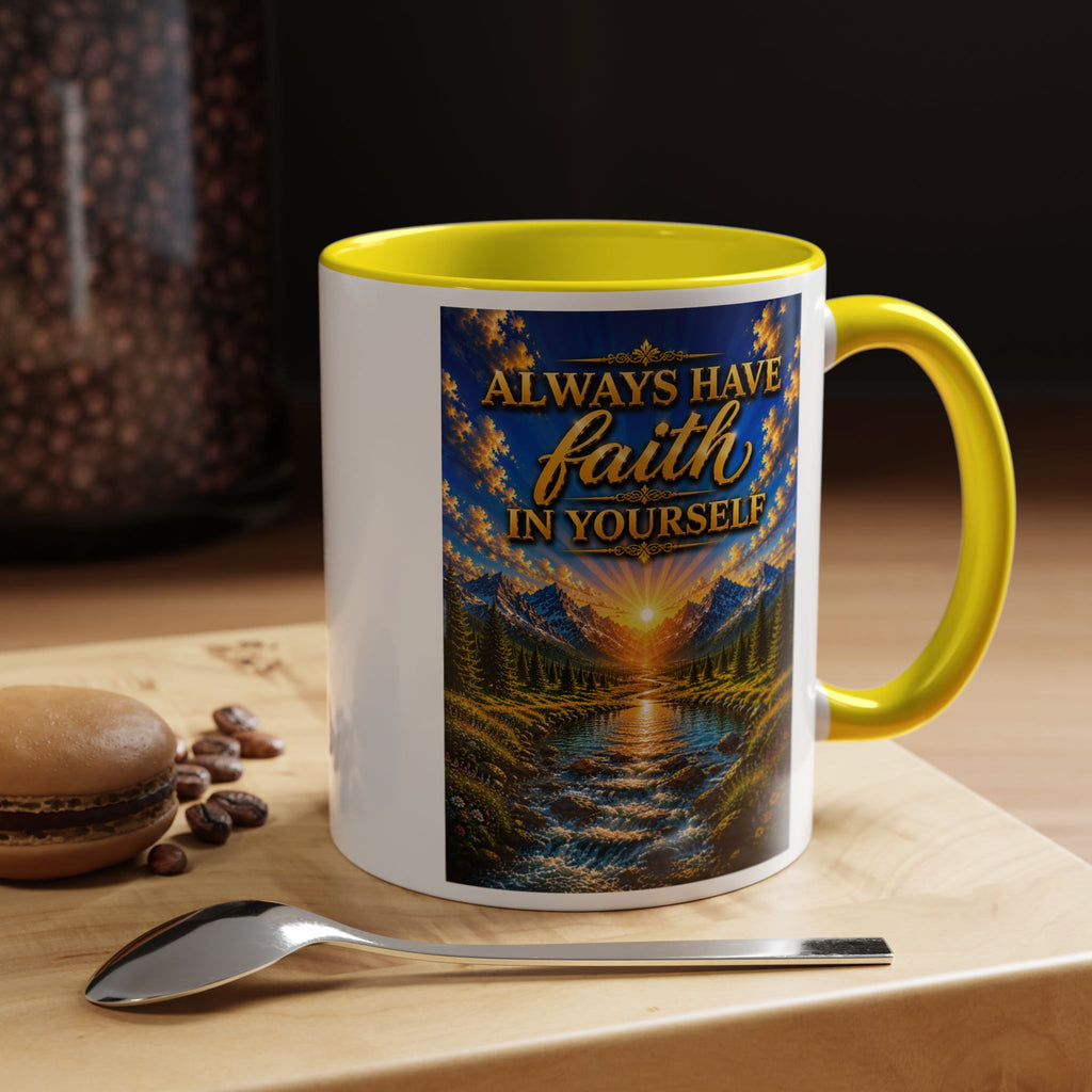 Always Have Faith in Yourself™ | Luxury Inspirational Sunrise Coffee Mug | Premium Motivational Ceramic Mug