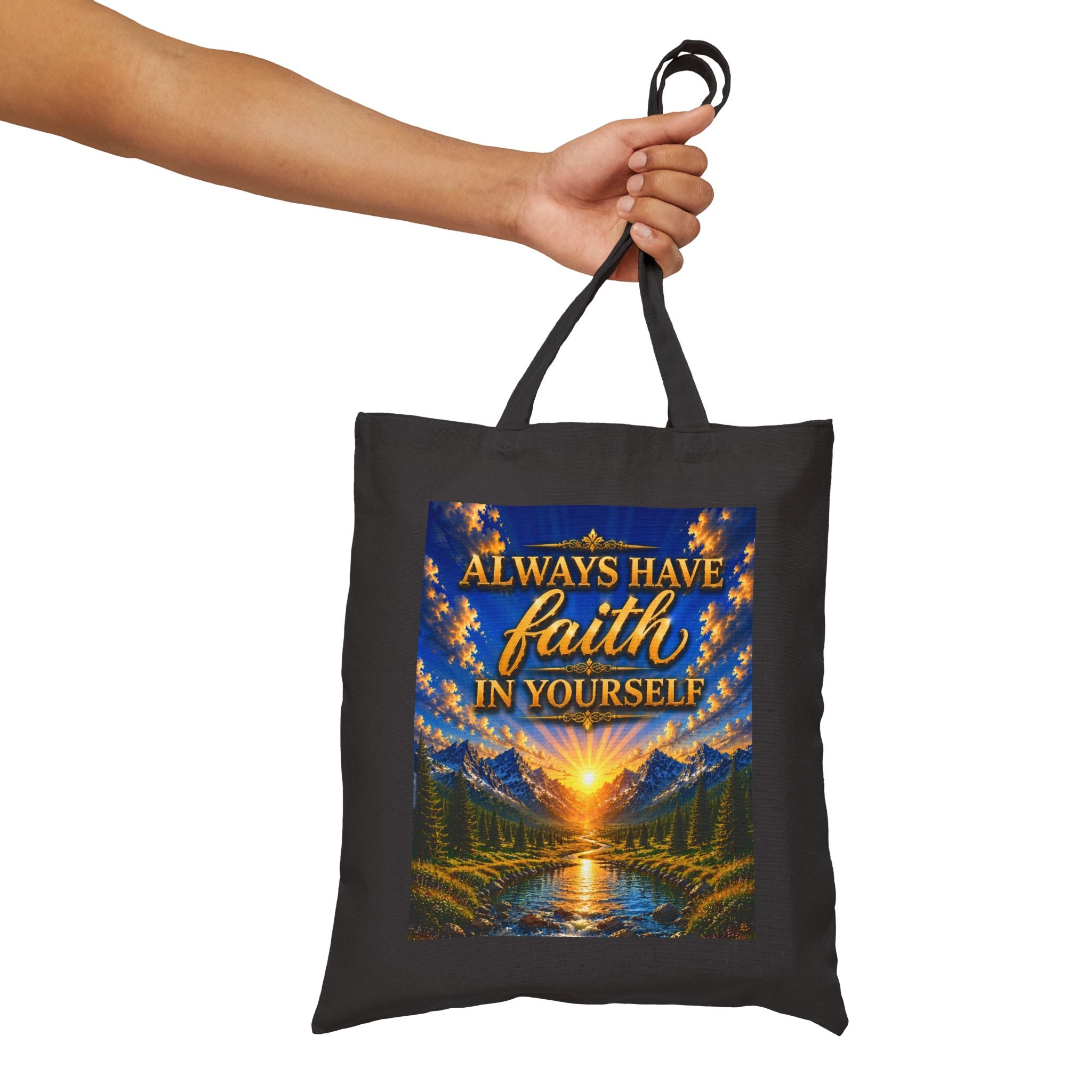 Always Have Faith in Yourself – Luxury Inspirational Canvas Tote Bag