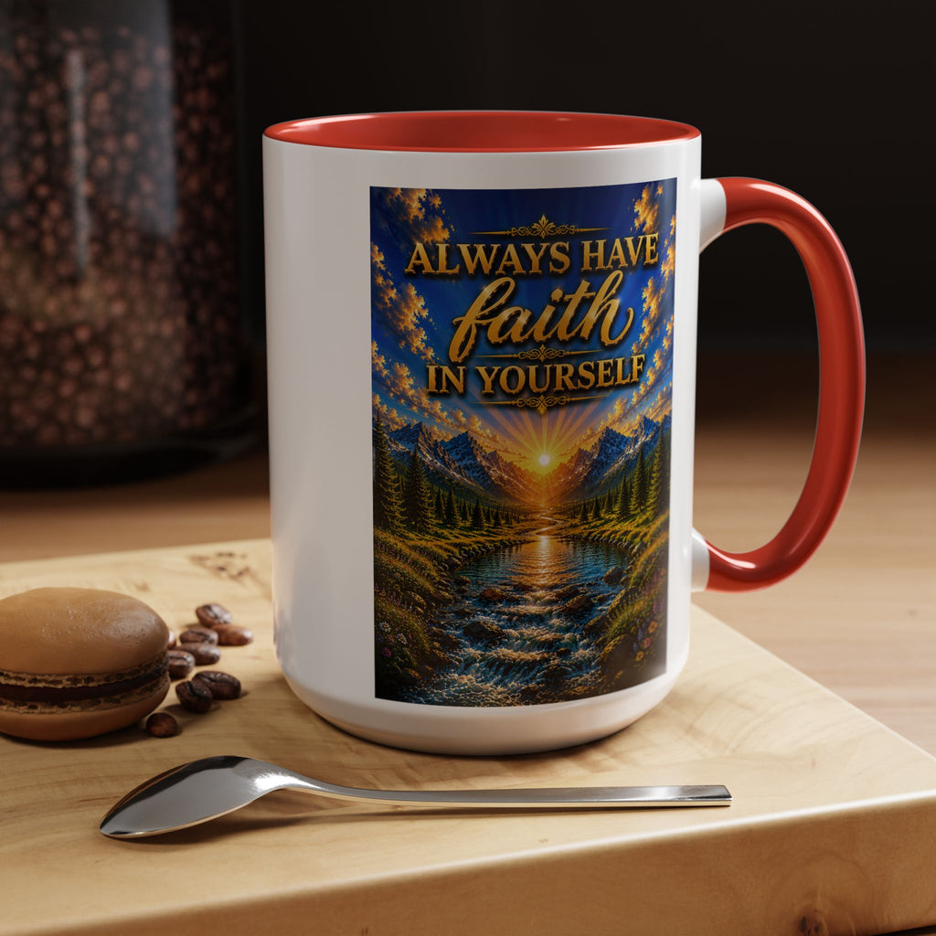 Always Have Faith in Yourself™ | Luxury Inspirational Sunrise Coffee Mug | Premium Motivational Ceramic Mug