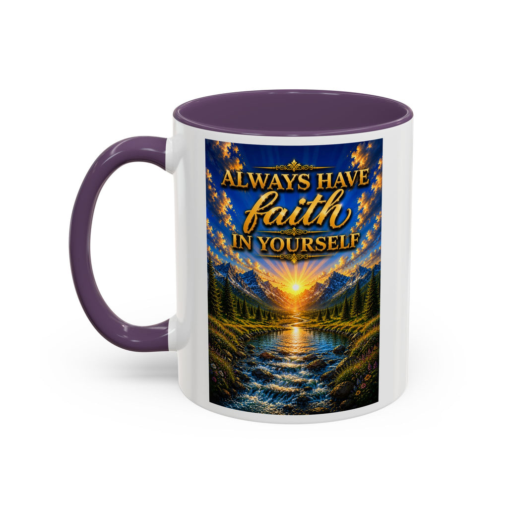 Always Have Faith in Yourself™ | Luxury Inspirational Sunrise Coffee Mug | Premium Motivational Ceramic Mug