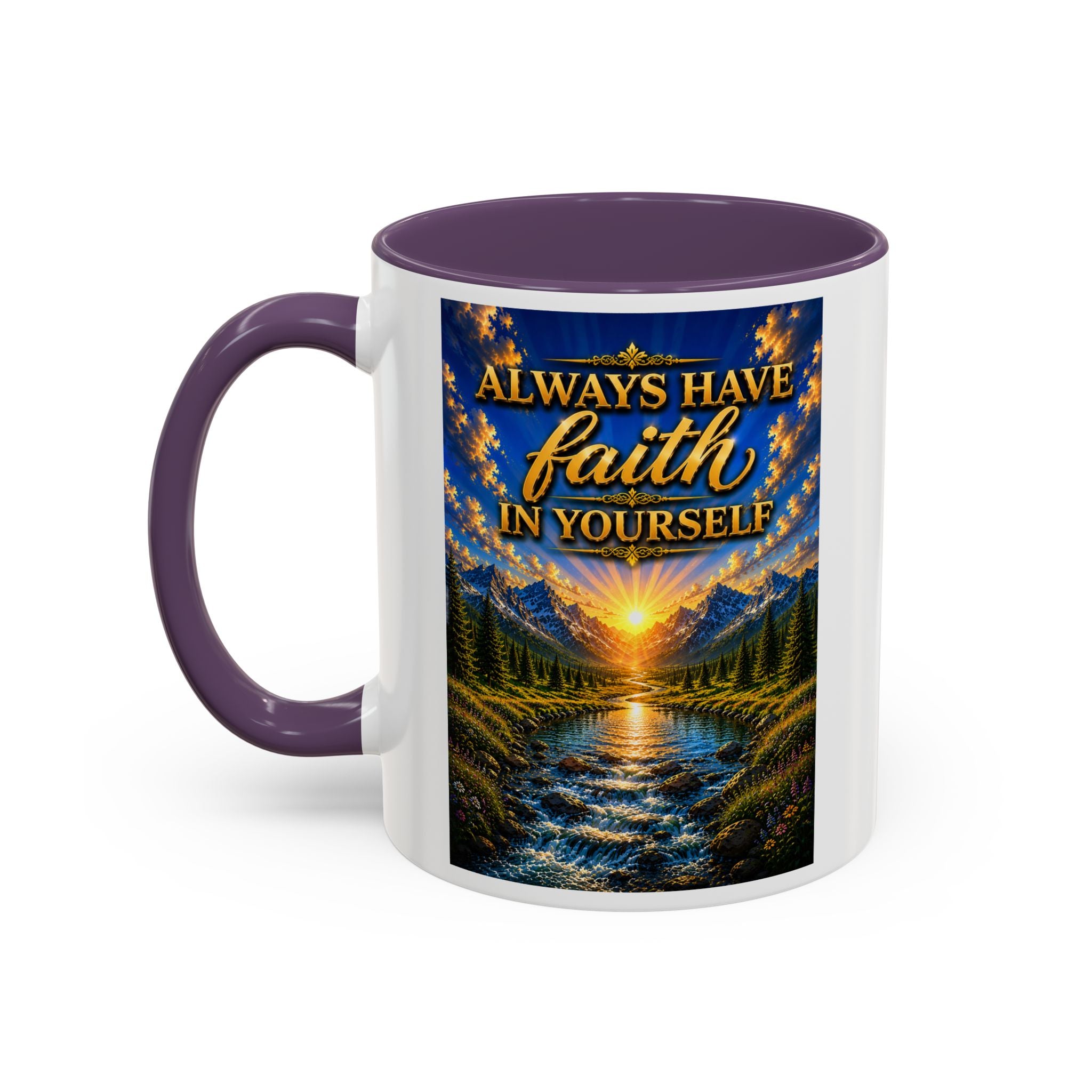 Always Have Faith in Yourself™ | Luxury Inspirational Sunrise Coffee Mug | Premium Motivational Ceramic Mug