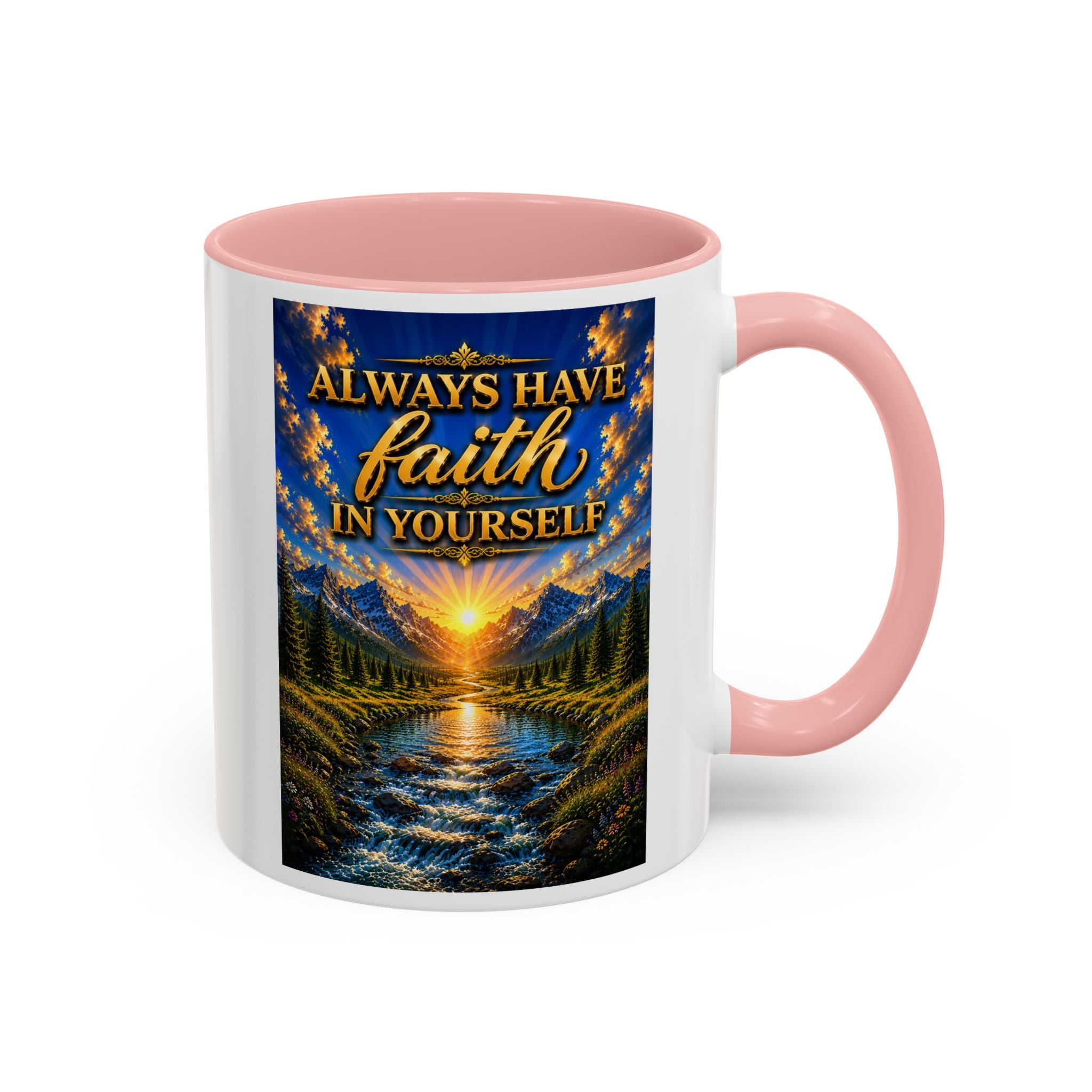 Always Have Faith in Yourself™ | Luxury Inspirational Sunrise Coffee Mug | Premium Motivational Ceramic Mug