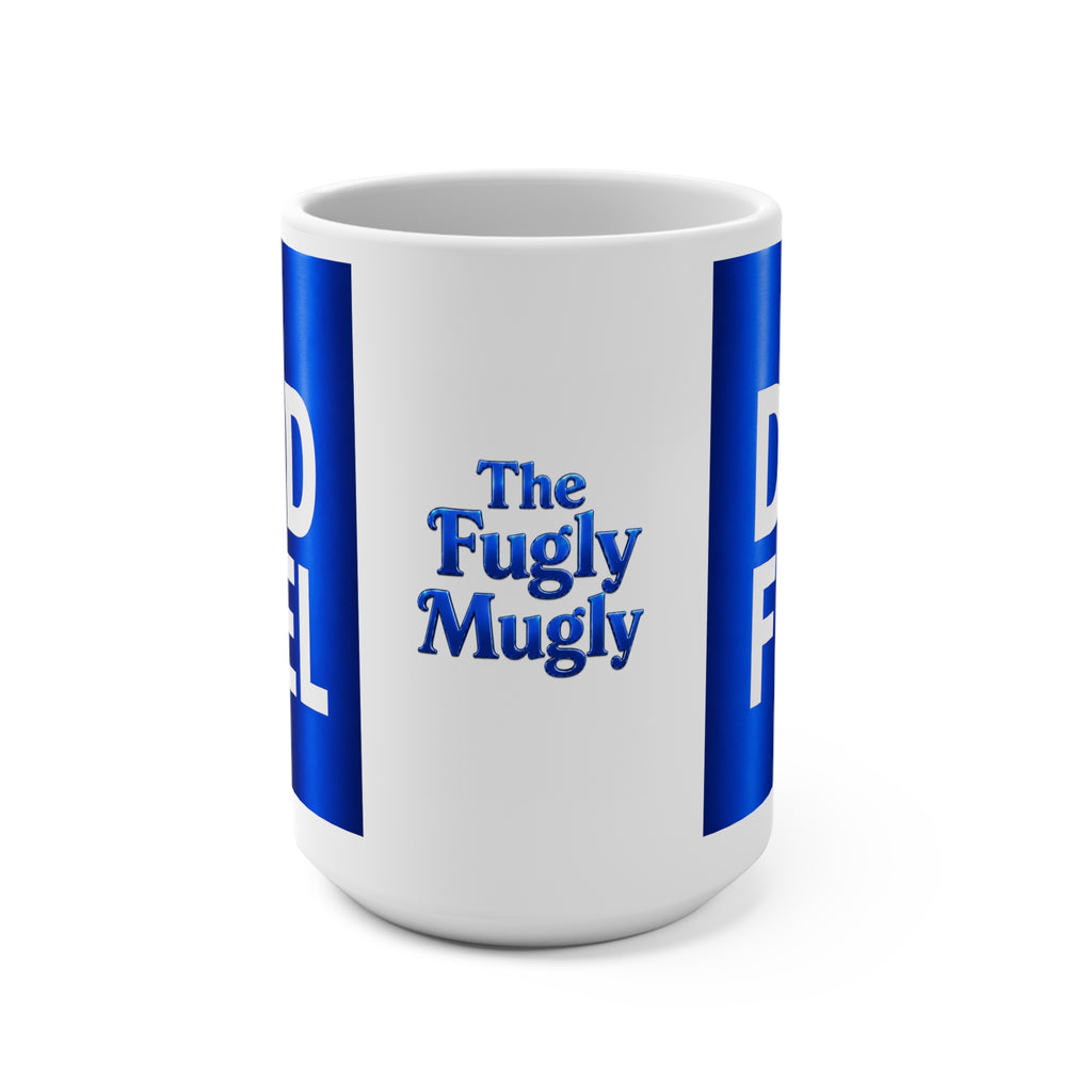 The Fugly Mugly™ Dad Fuel Premium Luxury Coffee Mug – Bold Blue Statement Mug for Fathers, Morning Coffee Lovers, Masculine Dad Gift, Father’s Day Mug
