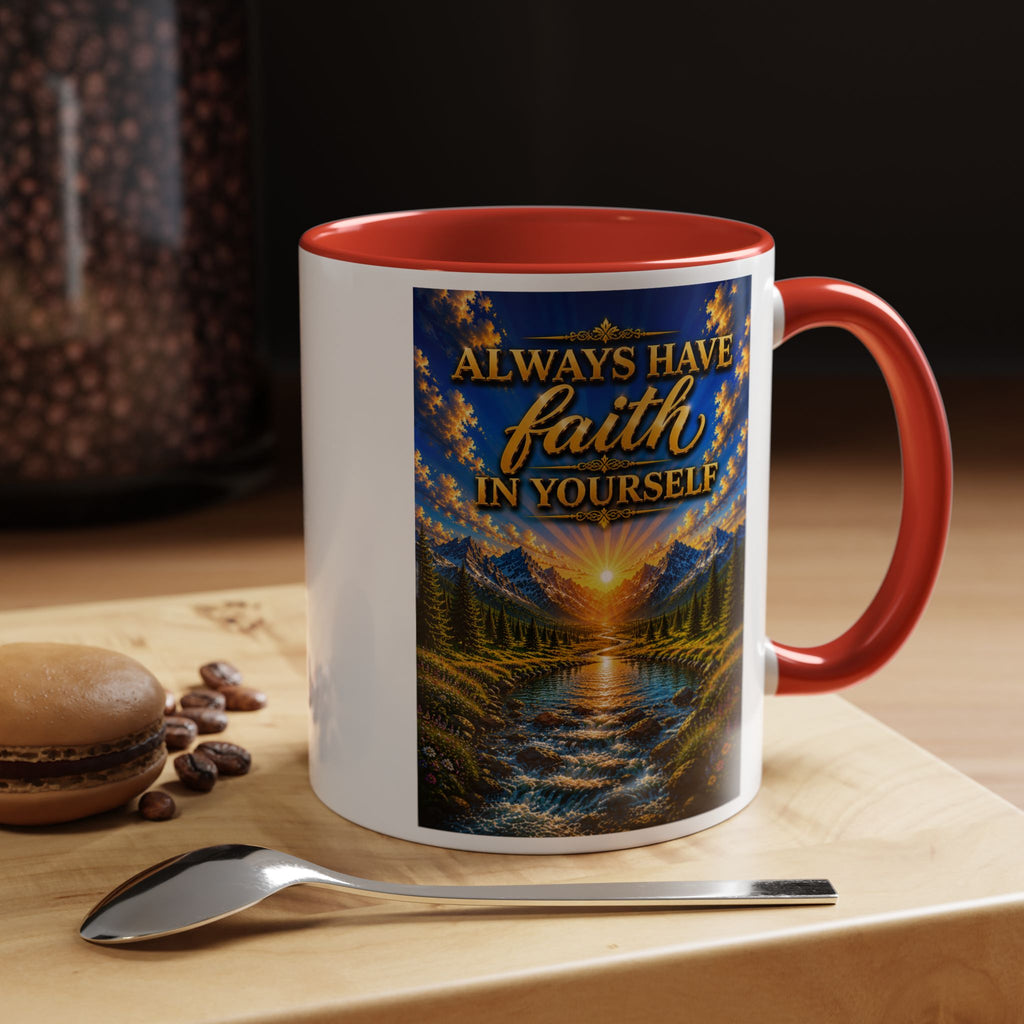 Always Have Faith in Yourself™ | Luxury Inspirational Sunrise Coffee Mug | Premium Motivational Ceramic Mug