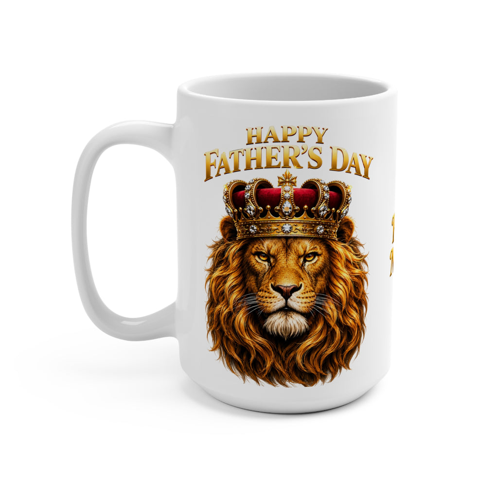 The Fugly Mugly™Happy Father’s Day Crowned Lion Mug – Luxury King Dad Coffee Mug, Regal Father Gift, Premium Lion Crown Design, Legendary Dad Gift