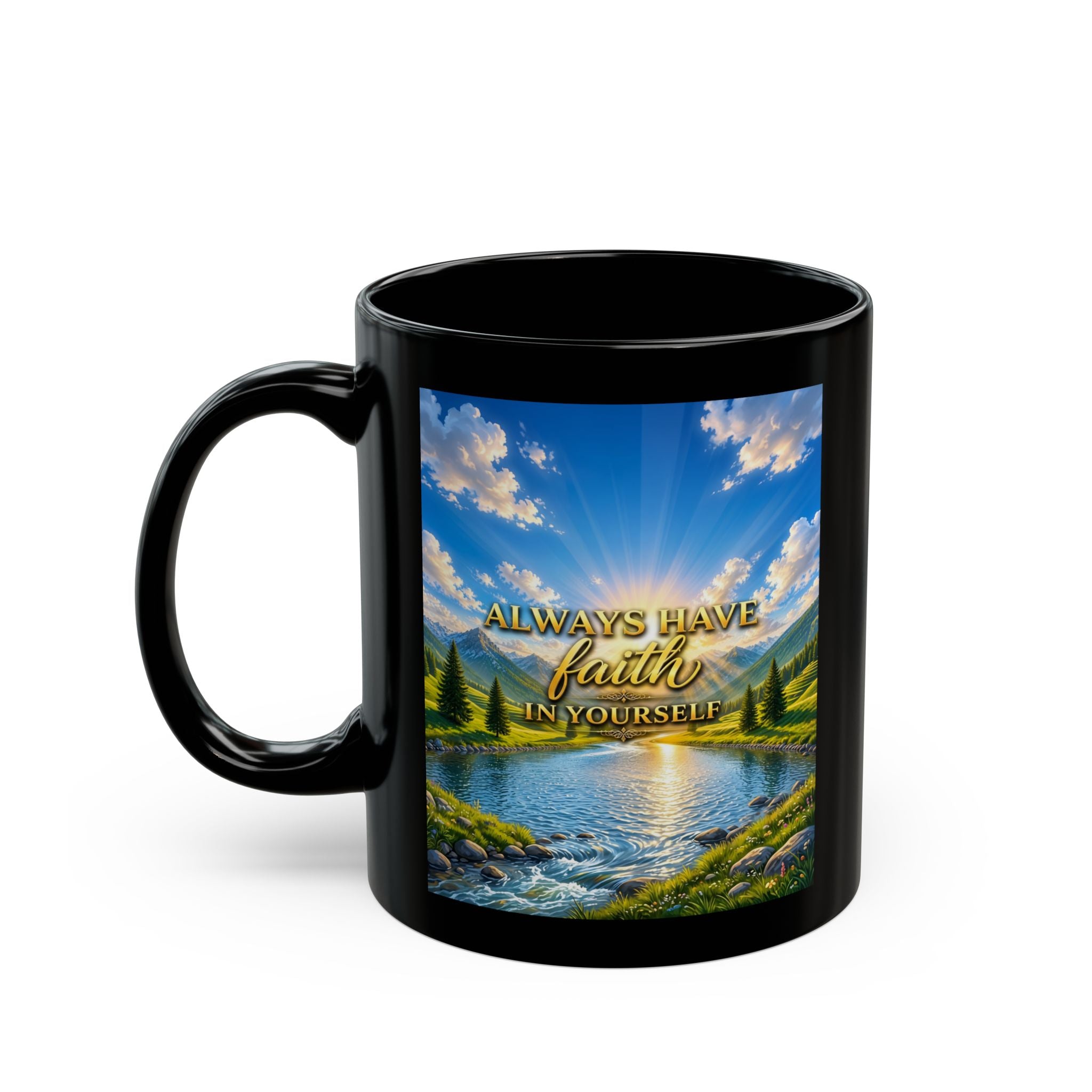Always Have Faith in Yourself – Visionary Edition Luxury Black Mug