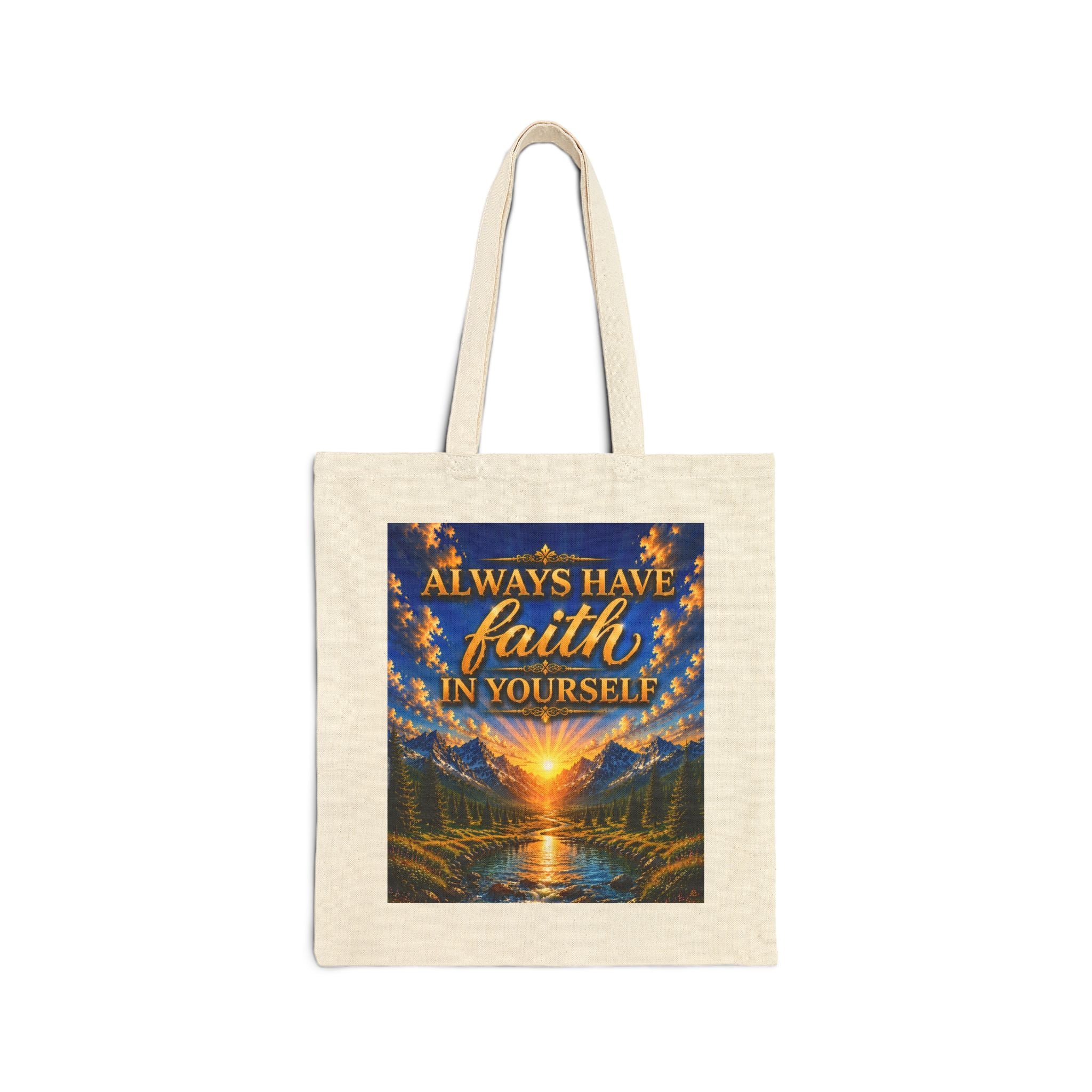 Always Have Faith in Yourself – Luxury Inspirational Canvas Tote Bag