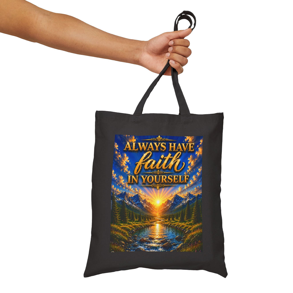 Always Have Faith in Yourself – Luxury Inspirational Canvas Tote Bag