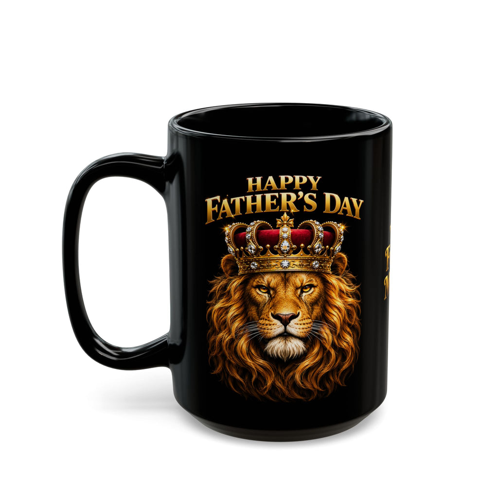 The King™ Luxury Father’s Day Black Mug – Royal Lion Crown Coffee Mug • Strength • Leadership • Legacy • Premium Gift for Dad